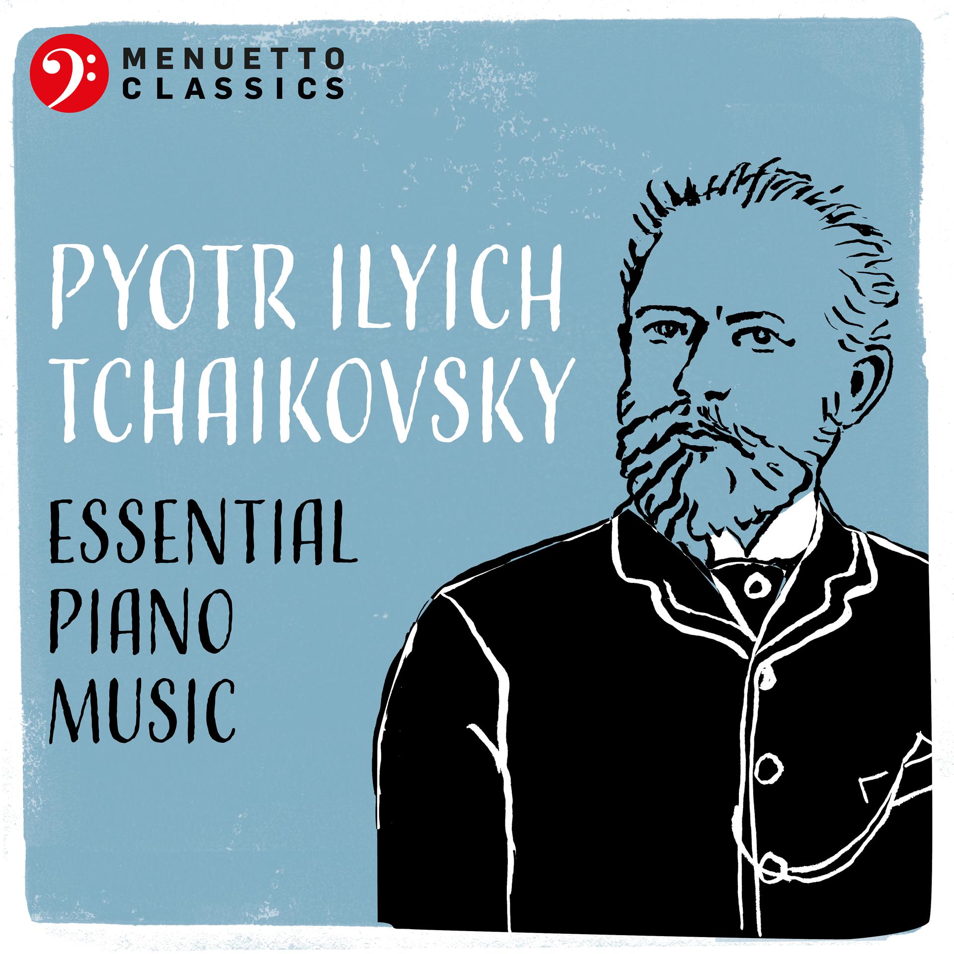 Постер альбома Pyotr Ilyich Tchaikovsky: Essential Piano Music
