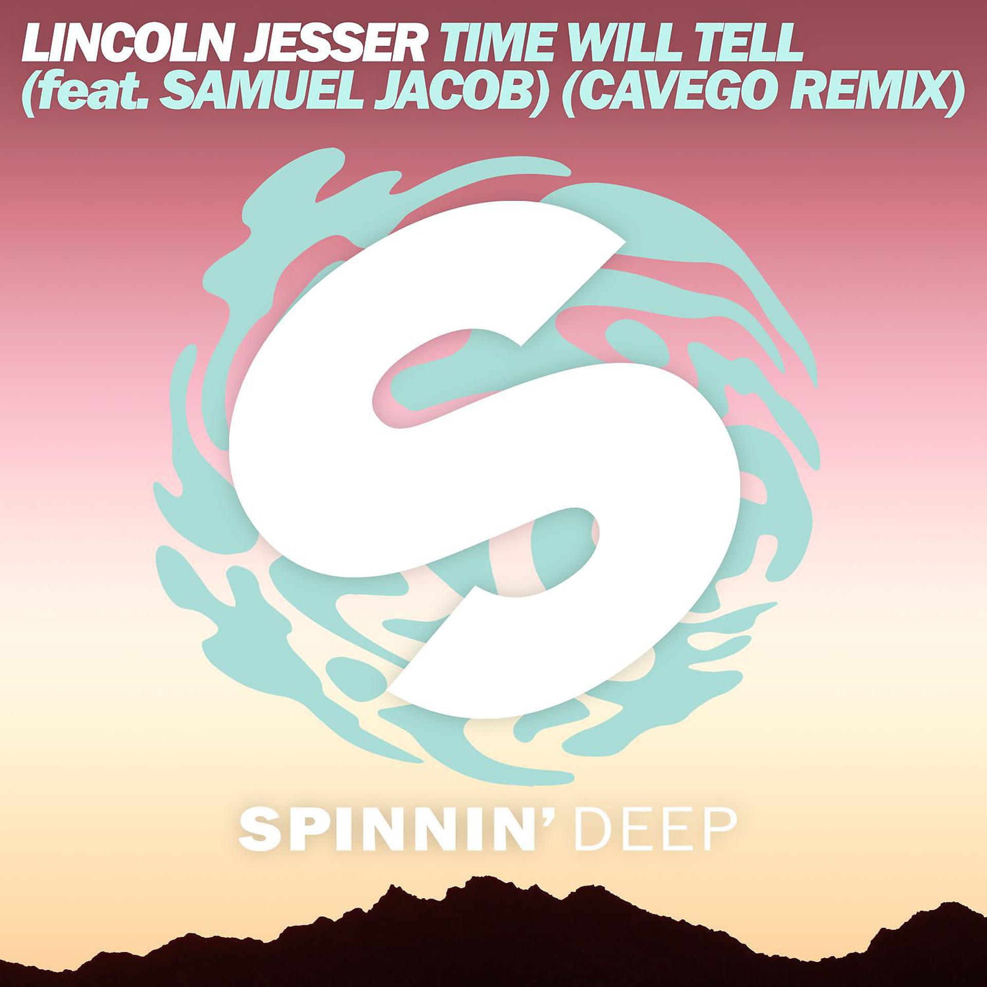 Постер альбома Time Will Tell (feat. Samuel Jacob) [Cavego Remix]