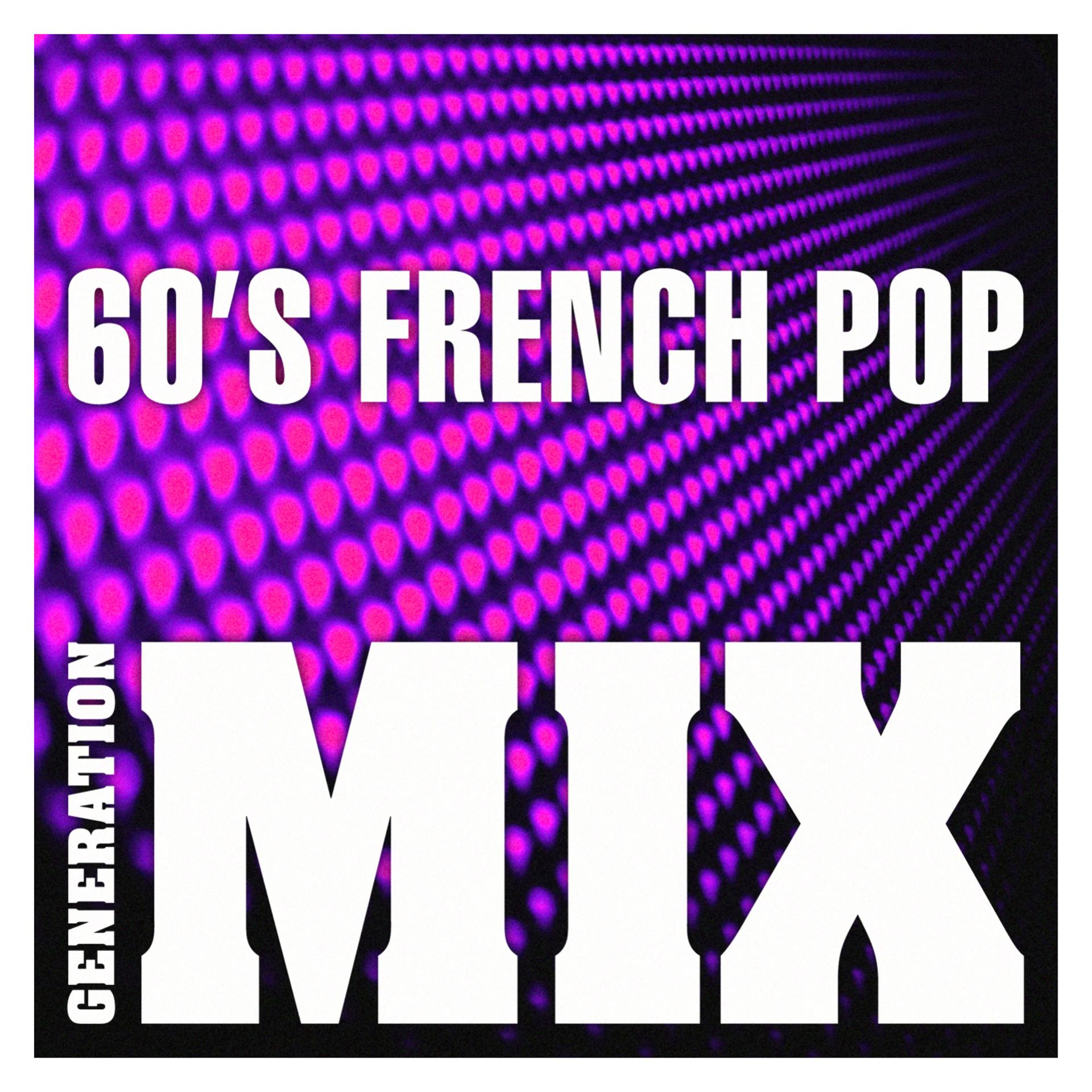 Постер альбома 60's French Pop Mix : Non Stop Medley Party
