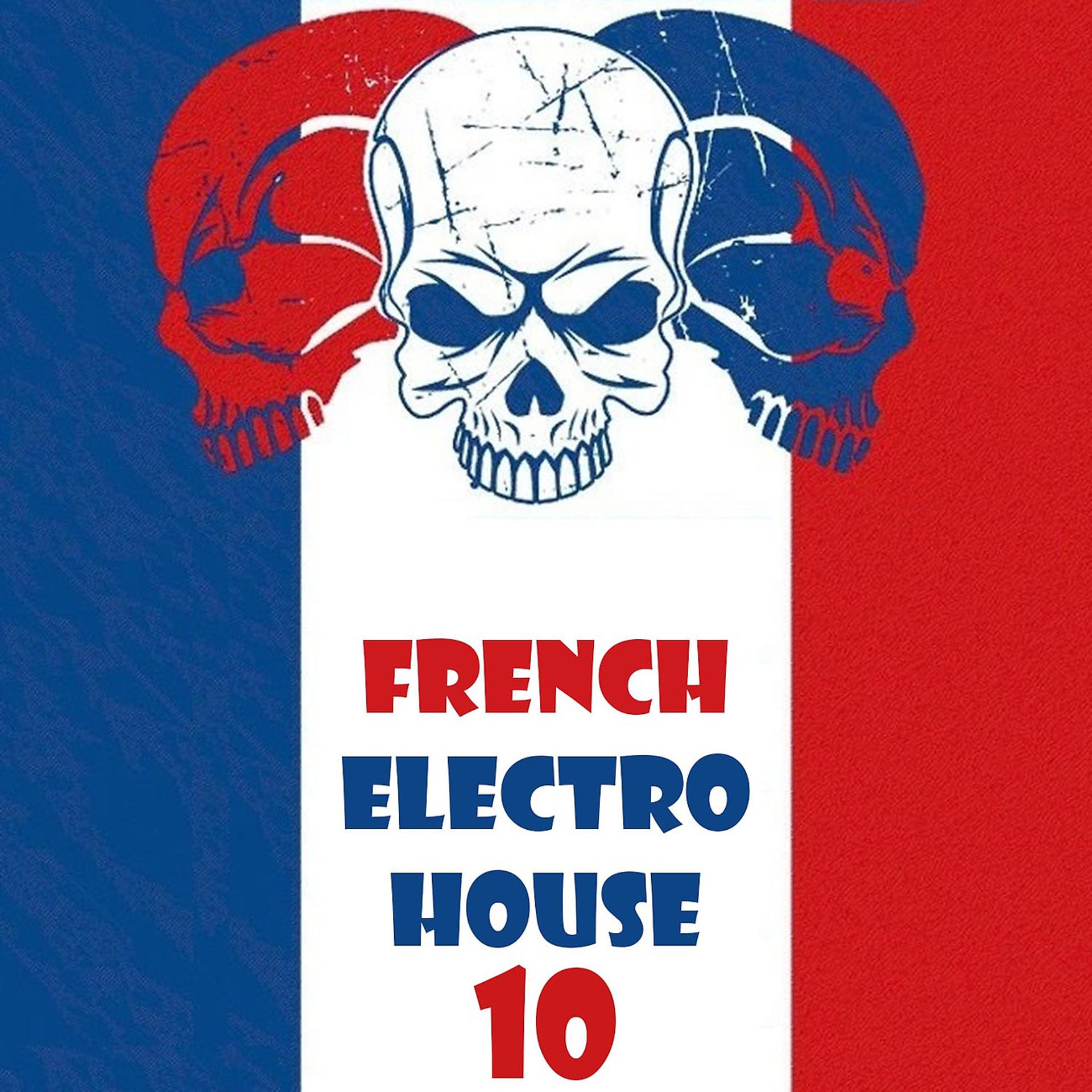 Постер альбома French Electro House, Vol. 10