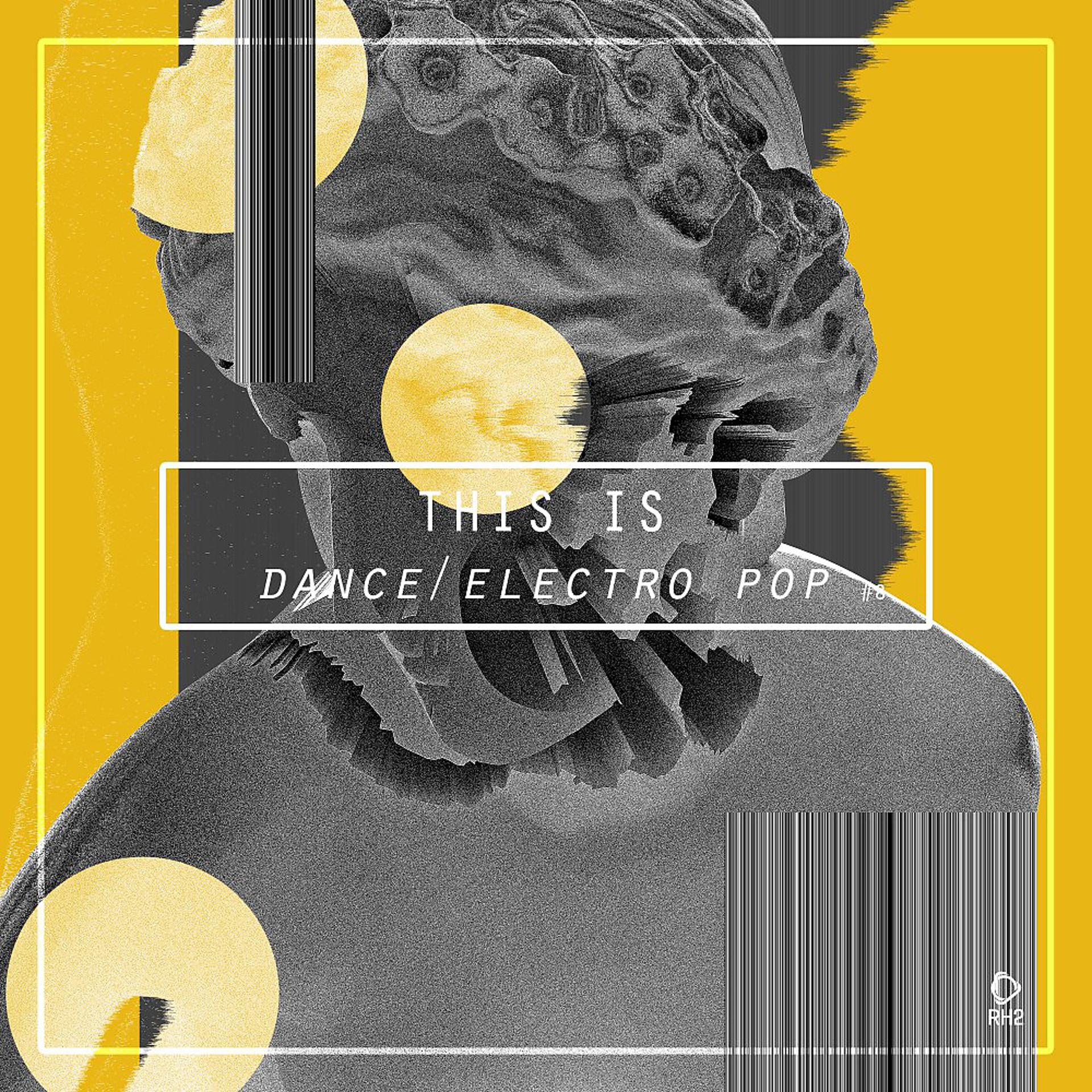 Постер альбома This Is Dance/Electro Pop, Vol. 8