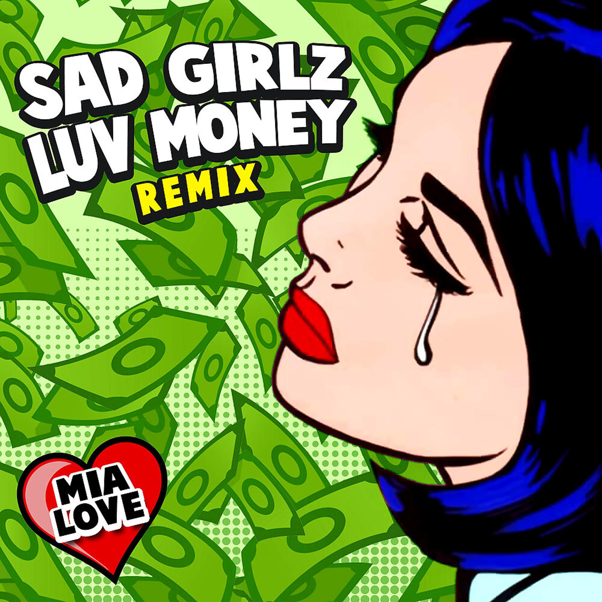 Постер альбома Sad Girlz Luv Money