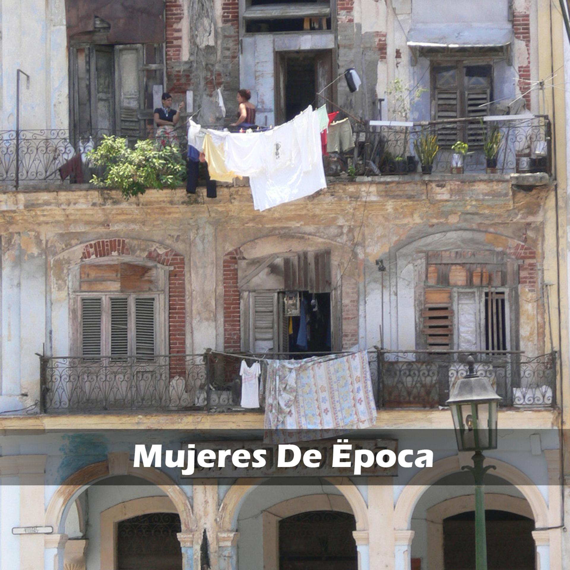 Постер альбома Mujeres De Ëpoca