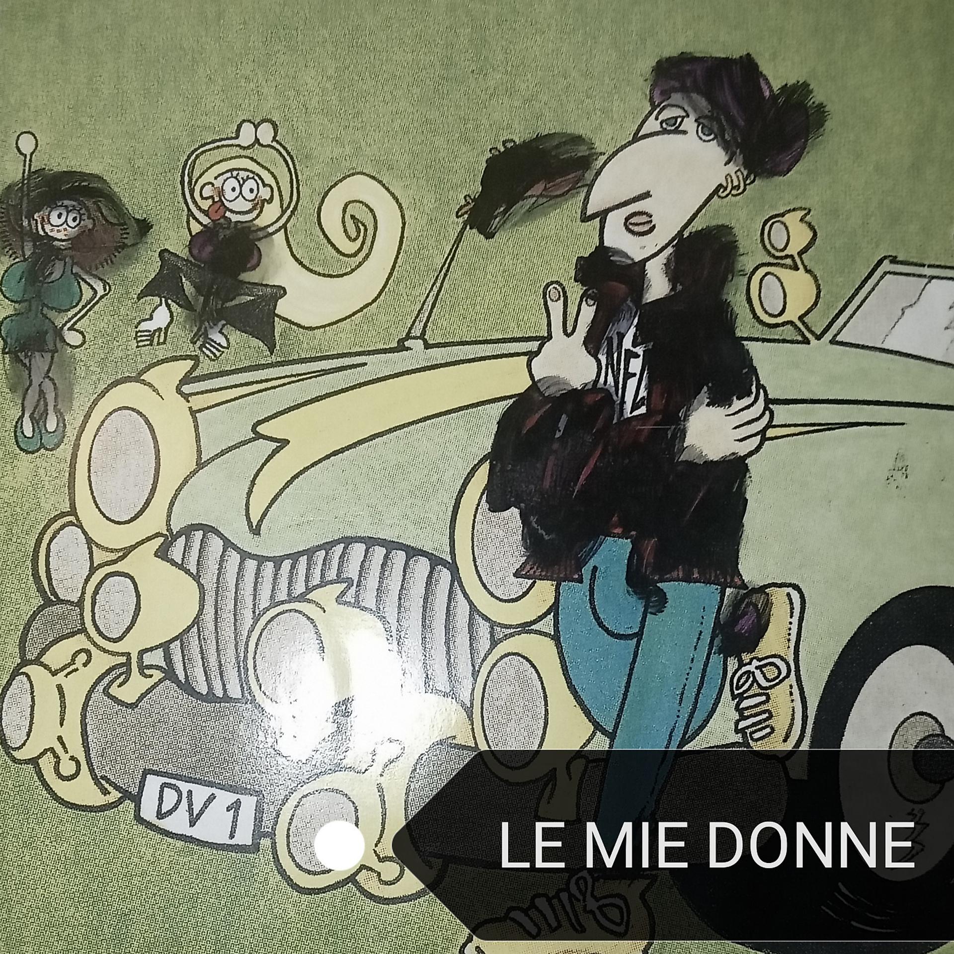 Постер альбома Le mie donne