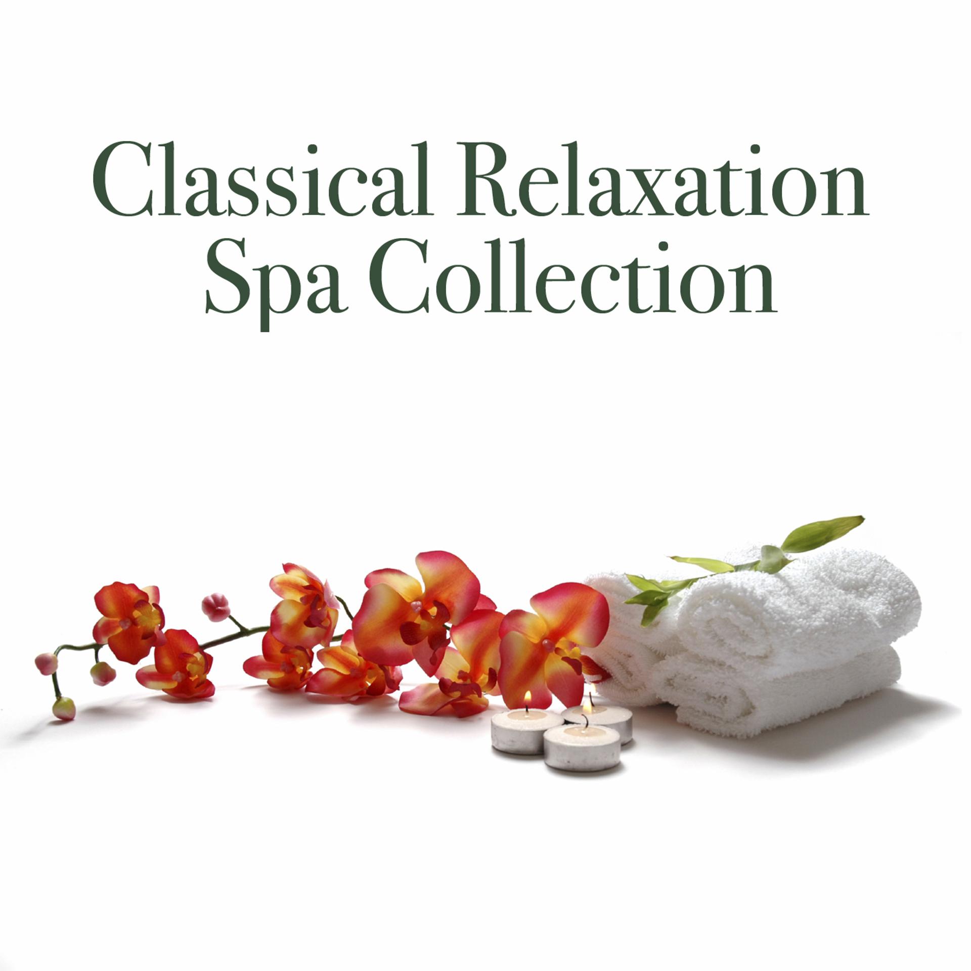 Постер альбома Classical Spa Relaxation Collection