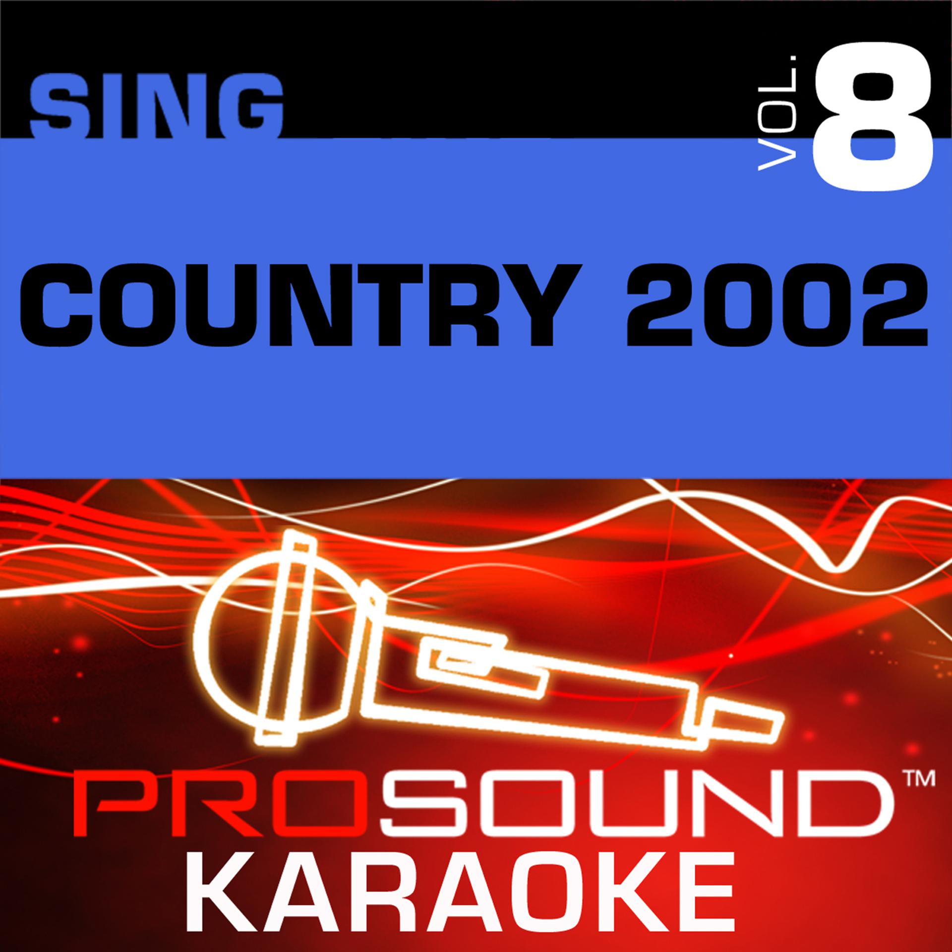 Постер альбома Sing Country 2002 V.8 (Karaoke Performance Tracks)