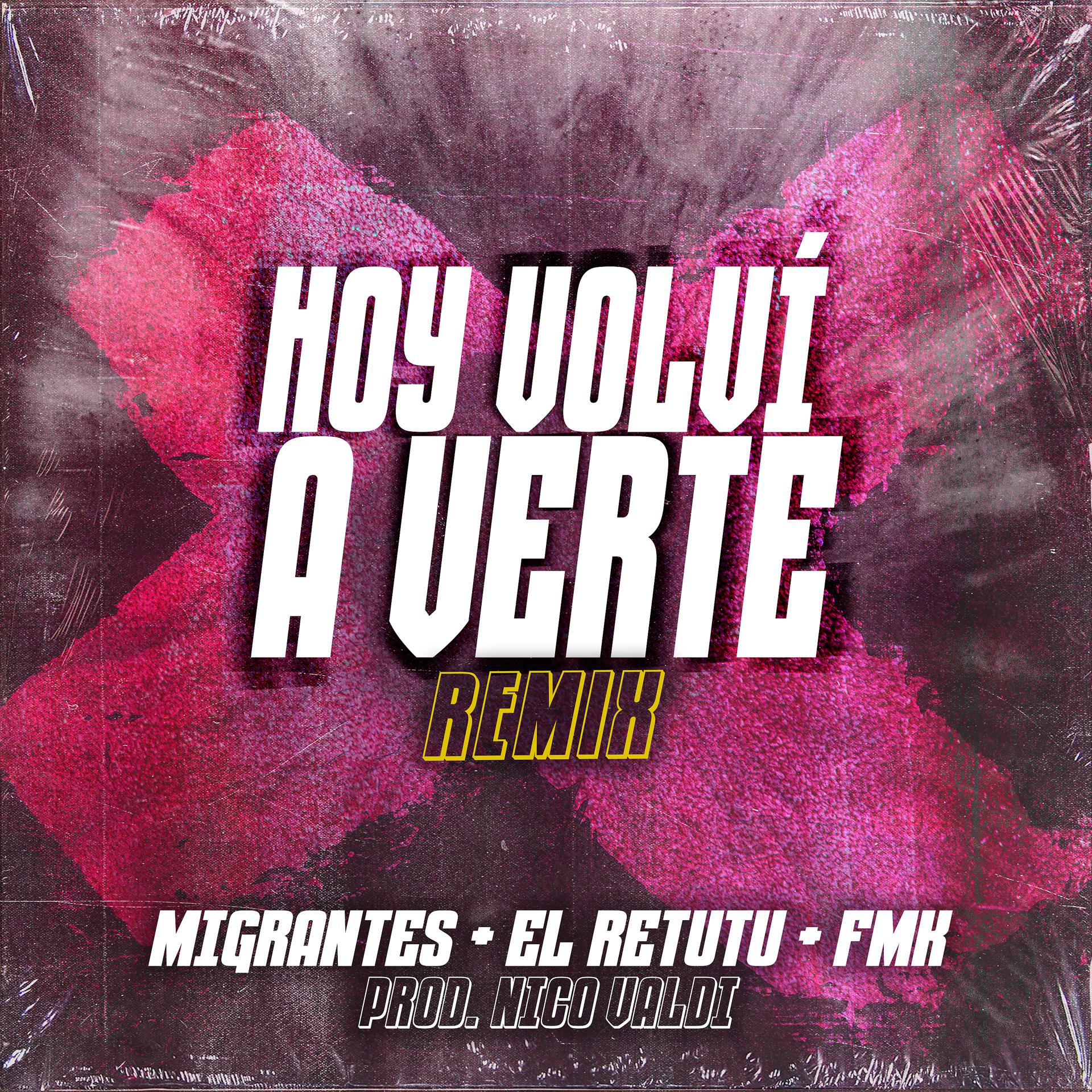 Постер альбома Hoy Volvi a Verte (Remix)