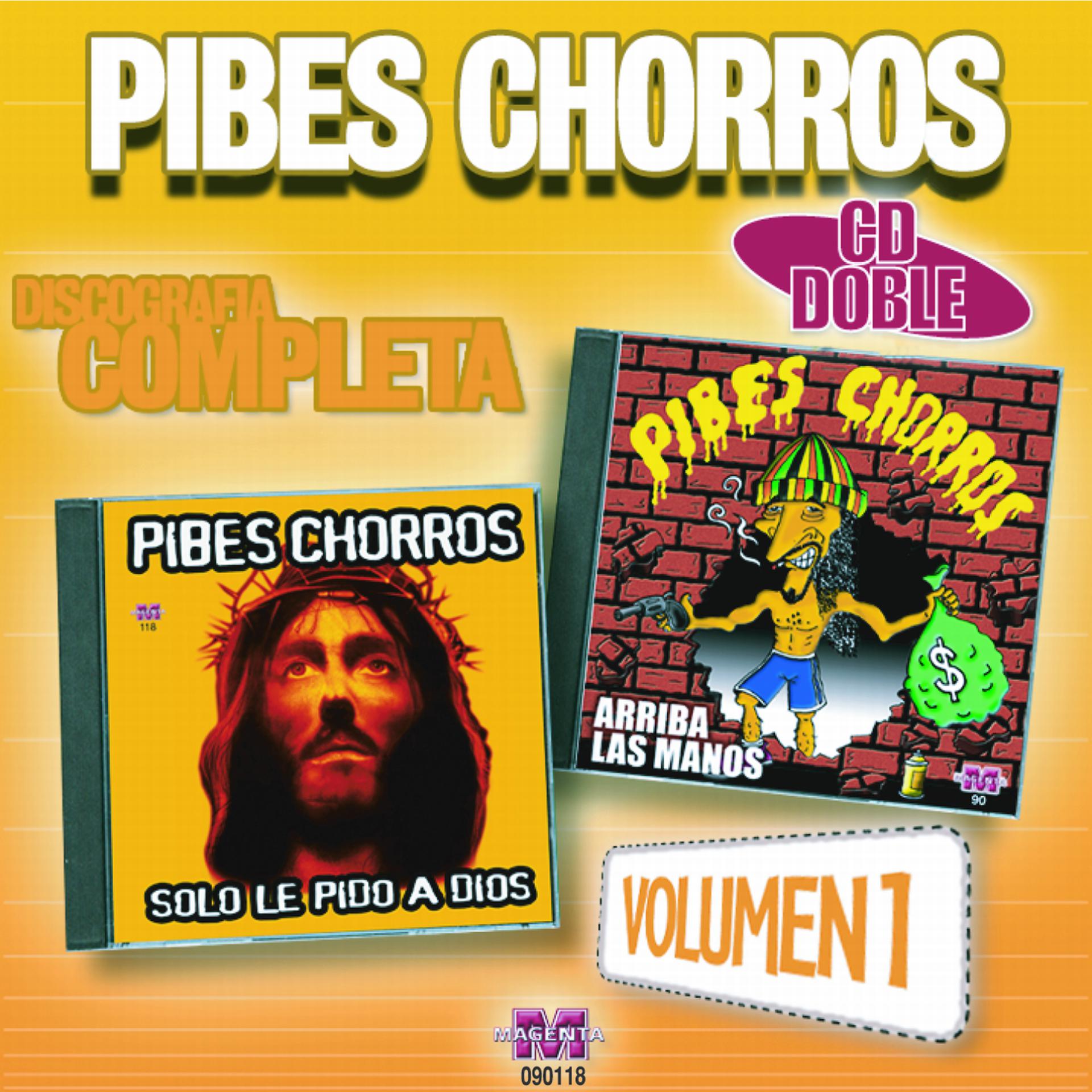 Постер альбома Pibes Chorros:Discografía Completa Vol.1