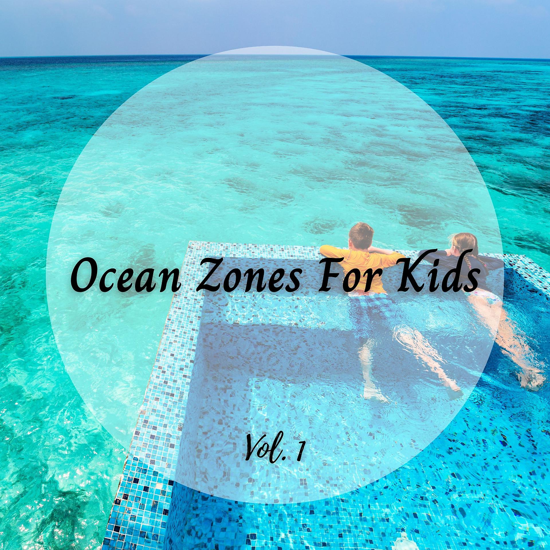 Постер альбома Ocean Zones For Kids Vol. 1