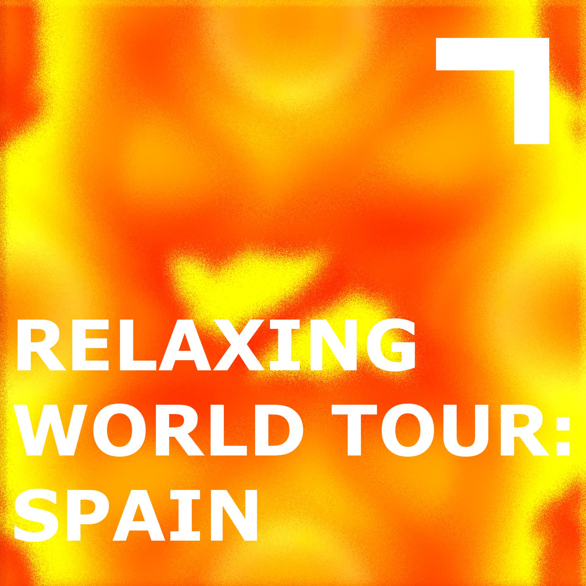 Постер альбома Relaxing World Tour: Spain