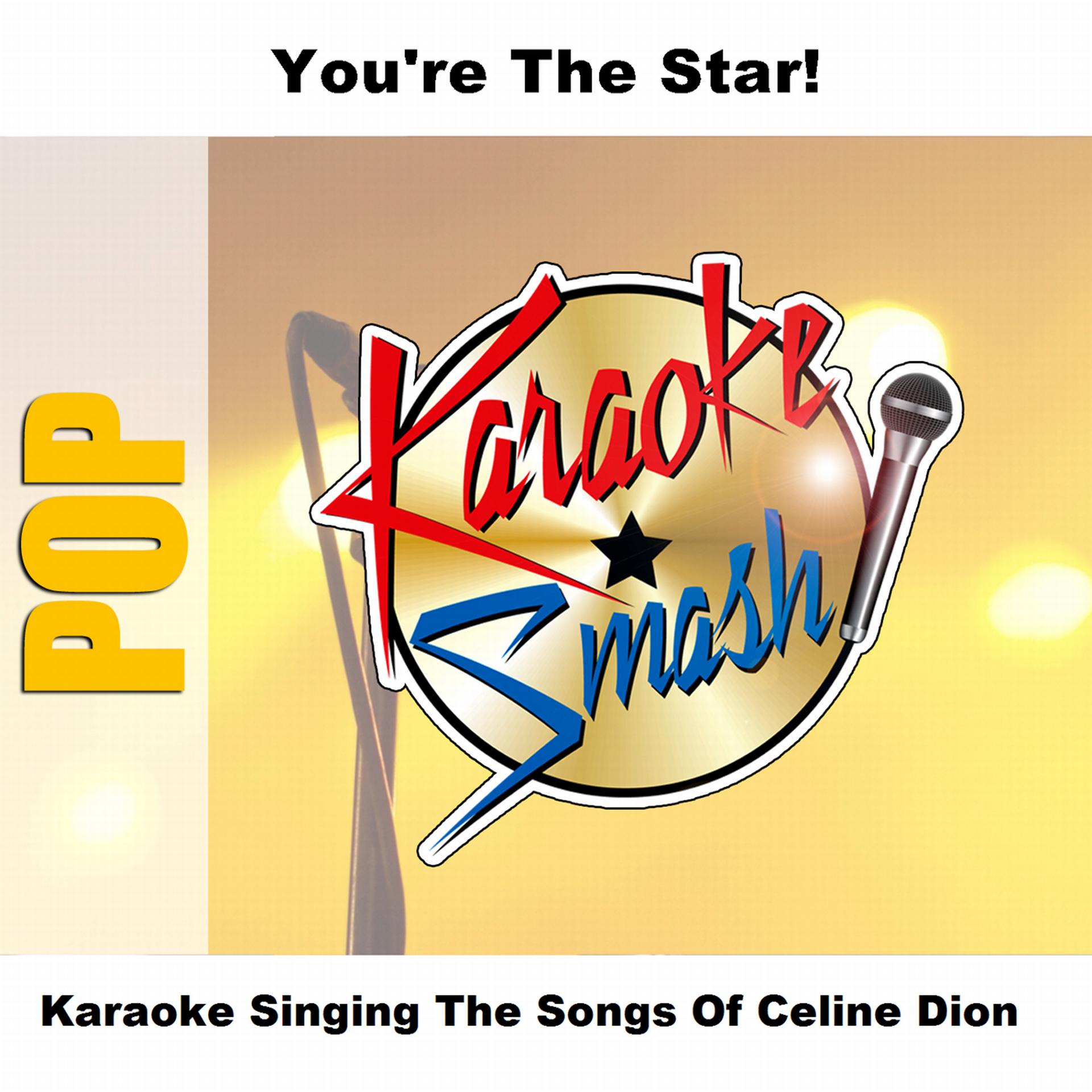Постер альбома Karaoke Singing The Songs Of Celine Dion
