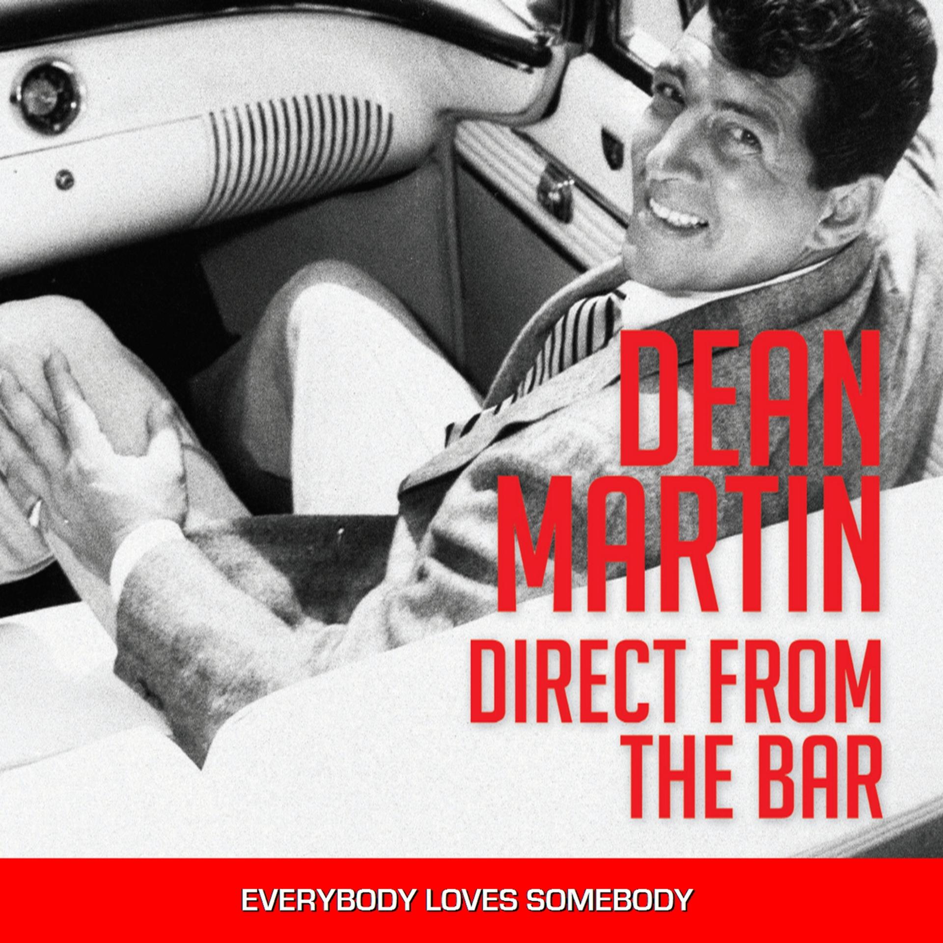 Постер альбома Dean Martin - Everybody Loves Somebody