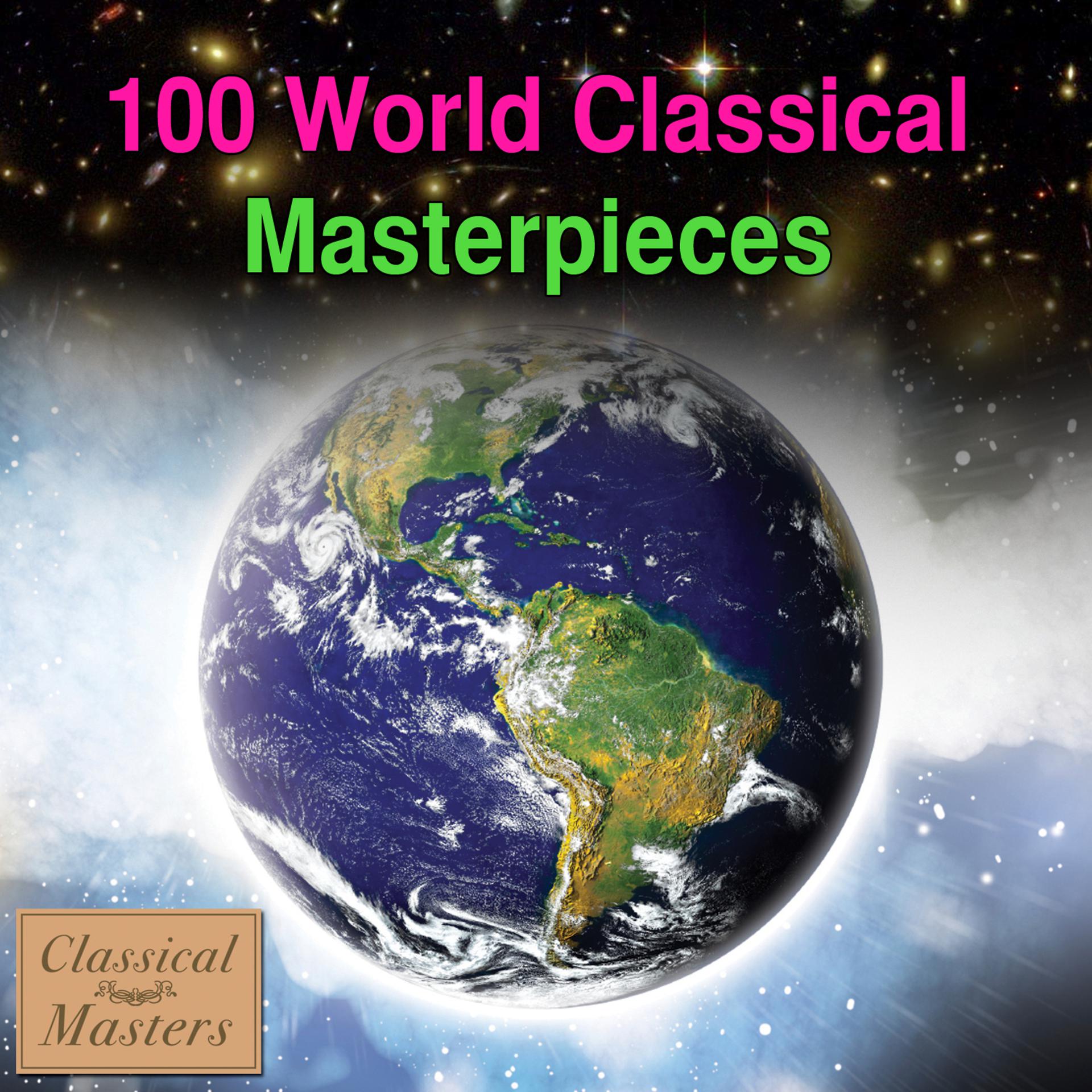 Постер альбома 100 World Classical Masterpieces