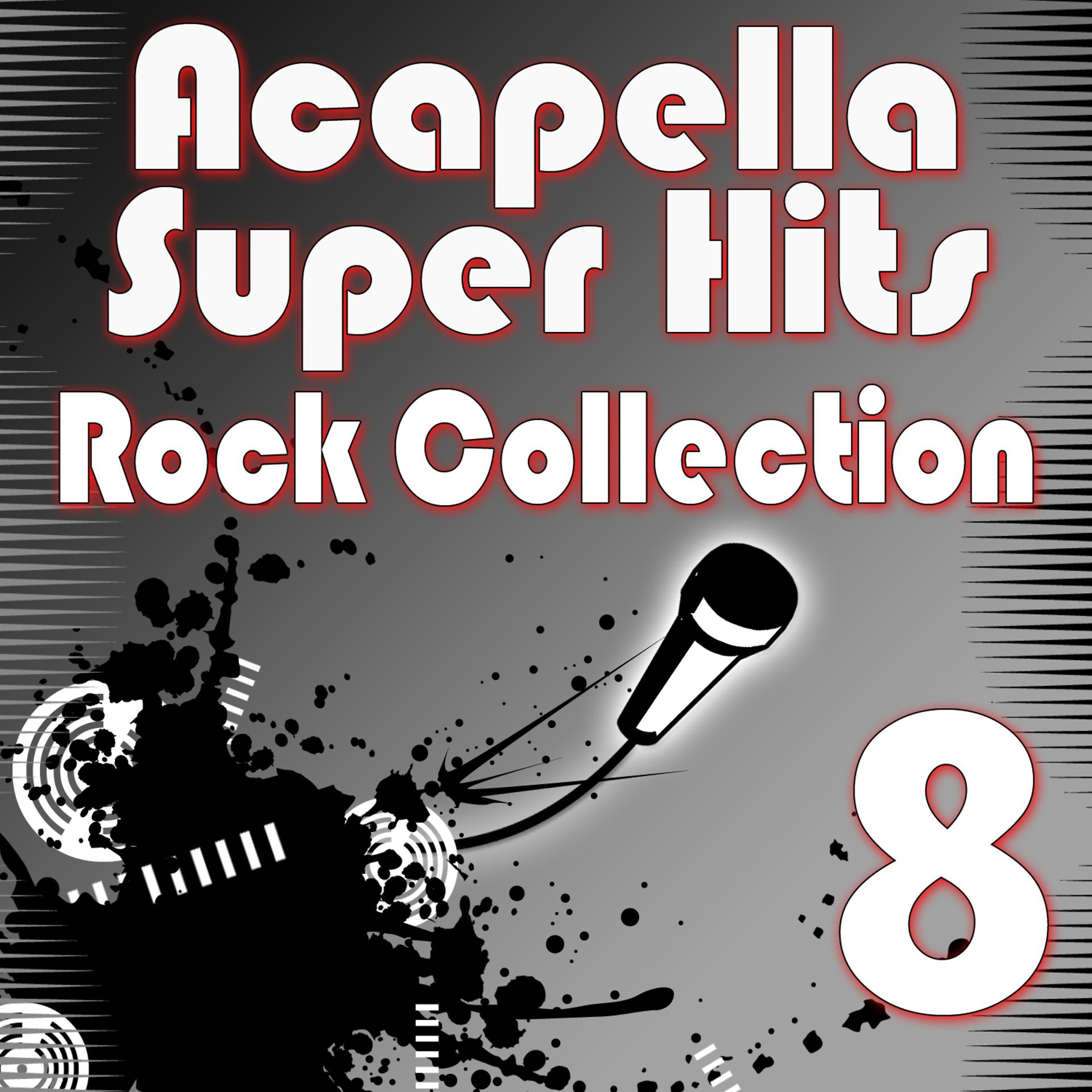 Постер альбома Acapella Super Hits - Rock Collection 8