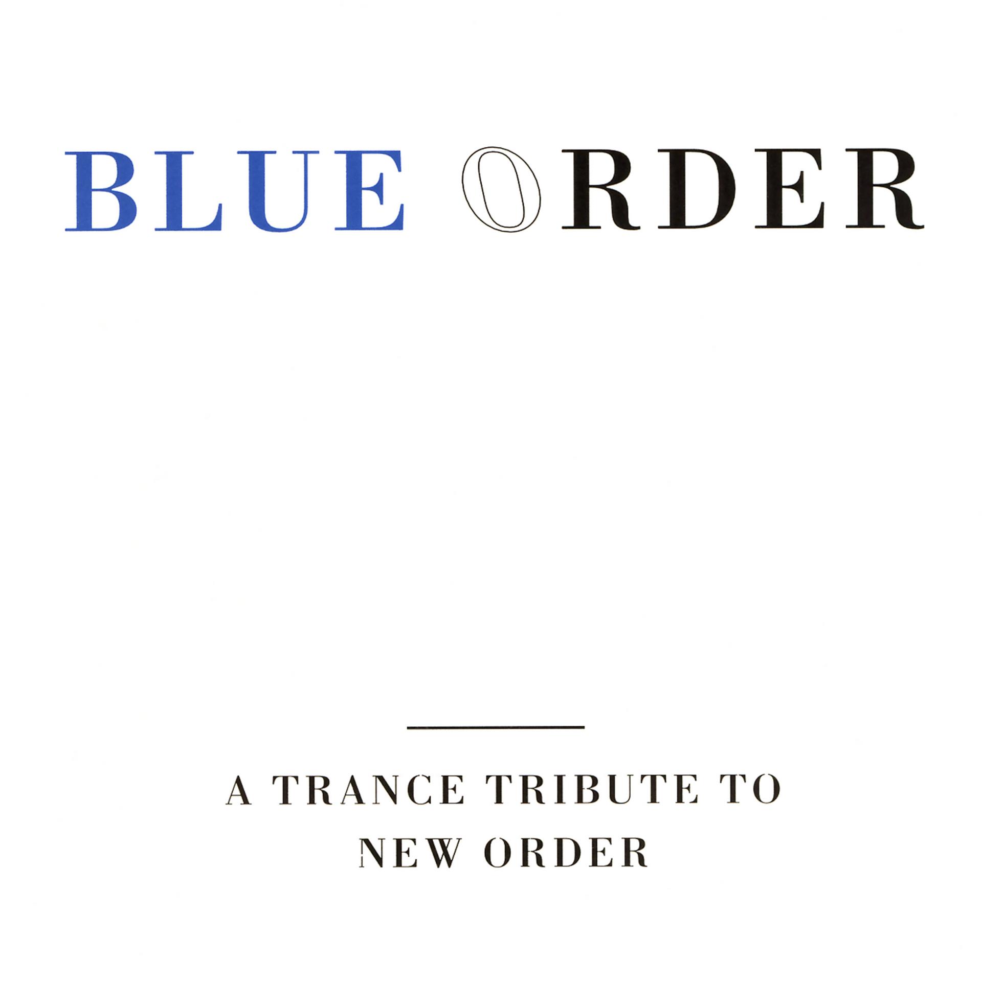 Постер альбома Blue Order: A Trance Tribute To New Order