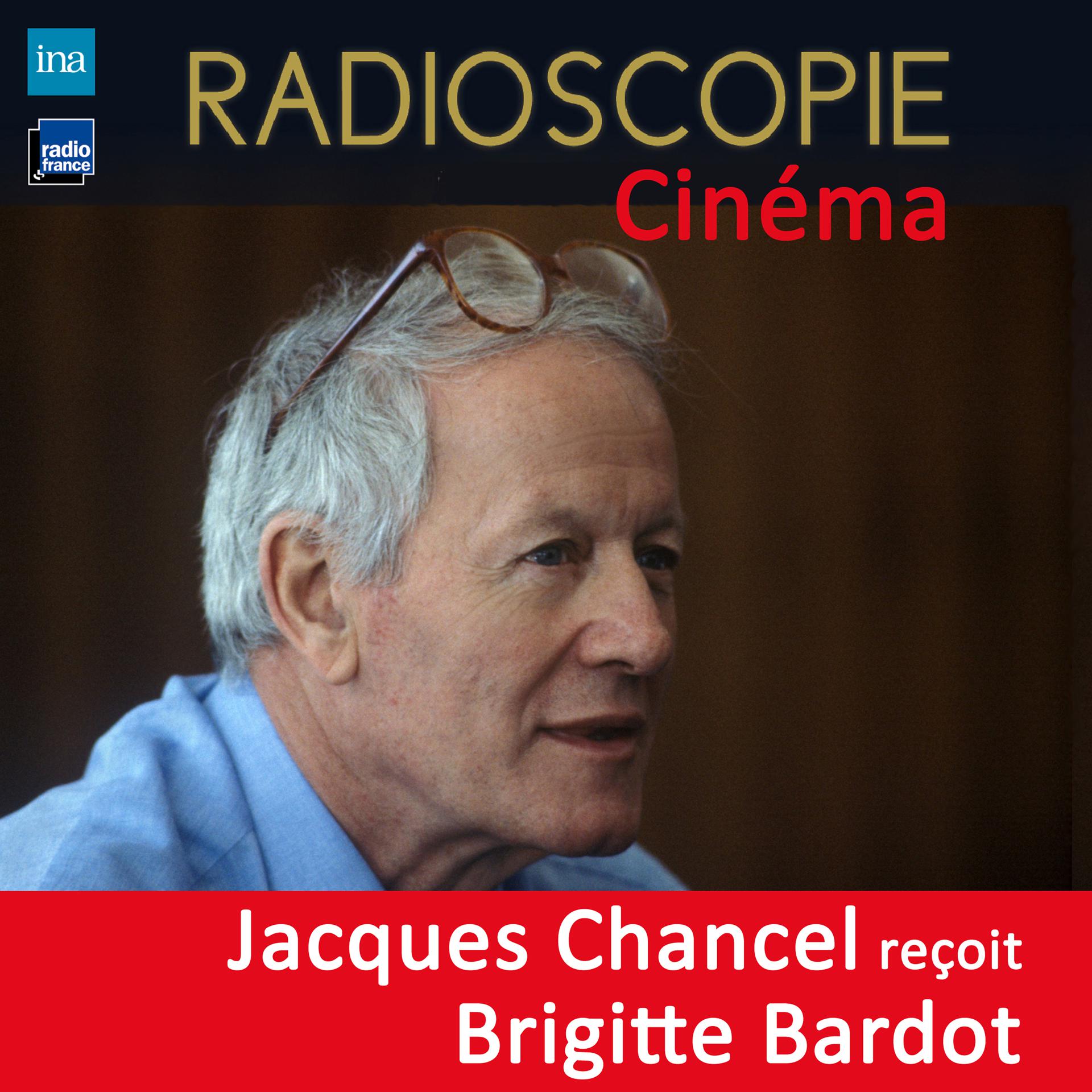 Постер альбома Radioscopie (Cinéma): Jacques Chancel reçoit Brigitte Bardot