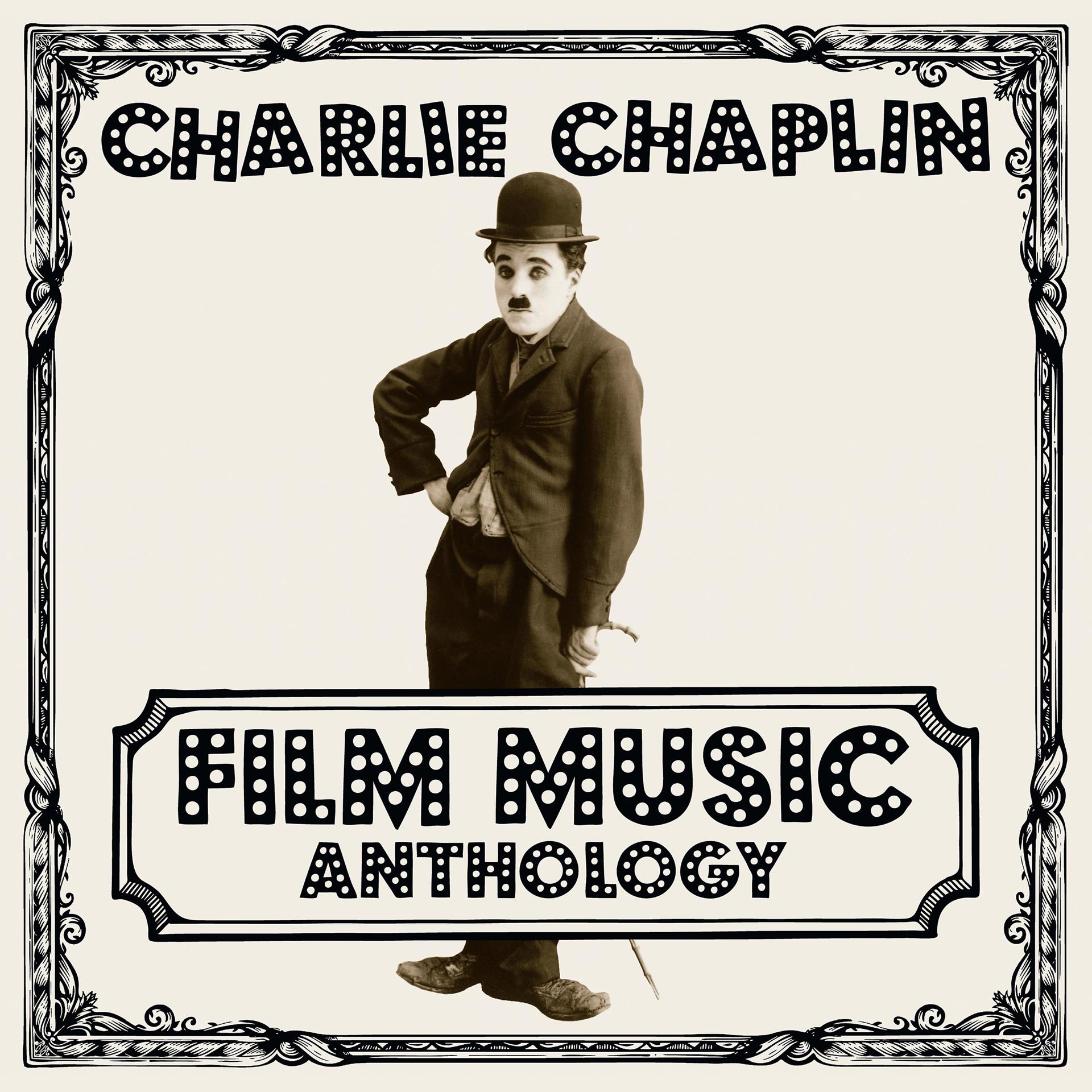 Постер альбома Charlie Chaplin Film Music Anthology