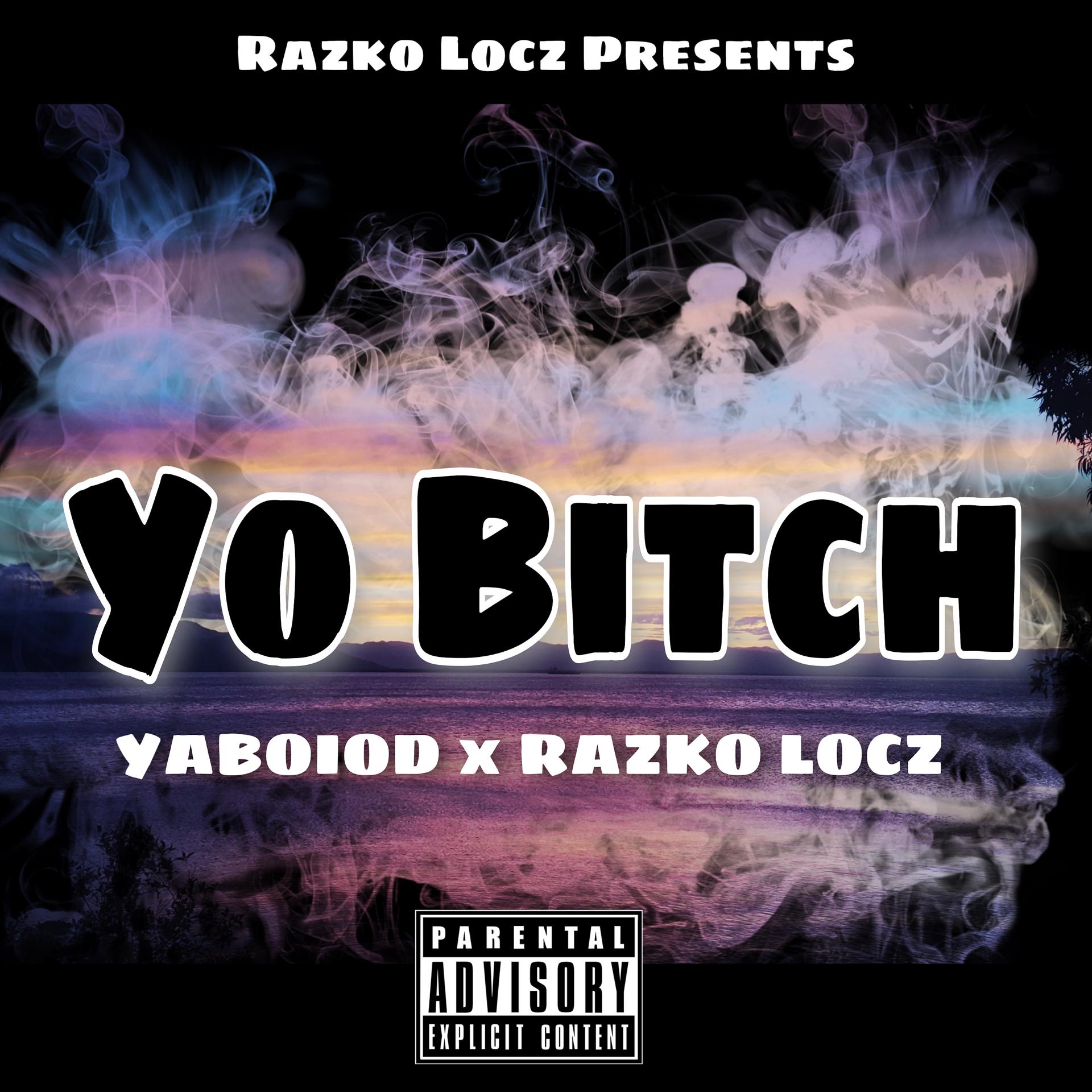 Постер альбома Yo Bitch (feat. YaBoiOd)