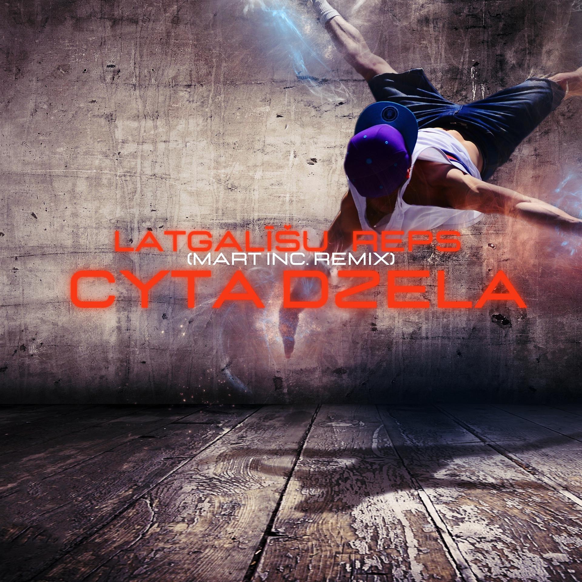 Постер альбома Cyta Dzela (Mart Inc. Remix)