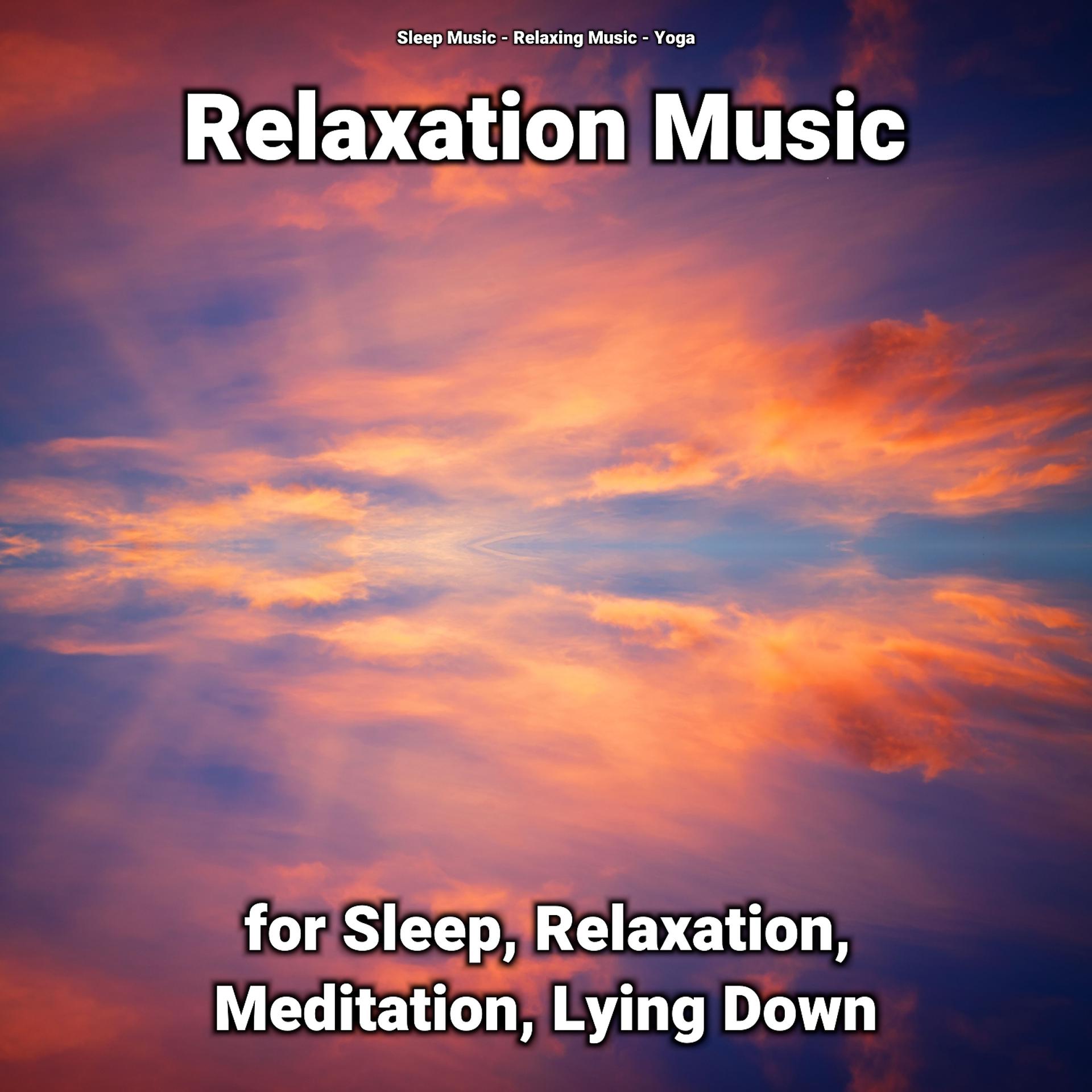 Постер альбома Relaxation Music for Sleep, Relaxation, Meditation, Lying Down