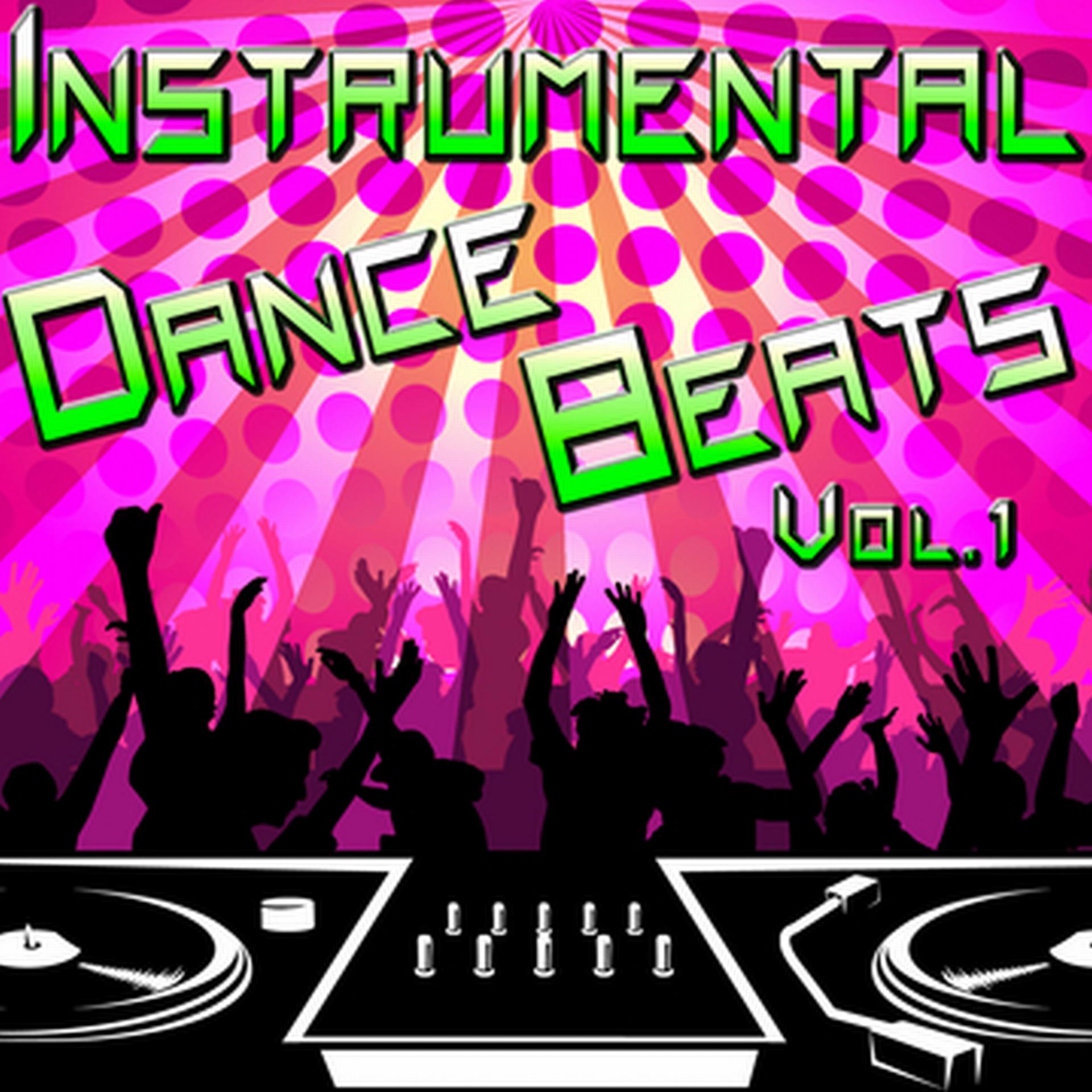 Постер альбома Instrumental Dance Beats Vol. 1 - Instrumental Versions of The Hottest Dance Hits