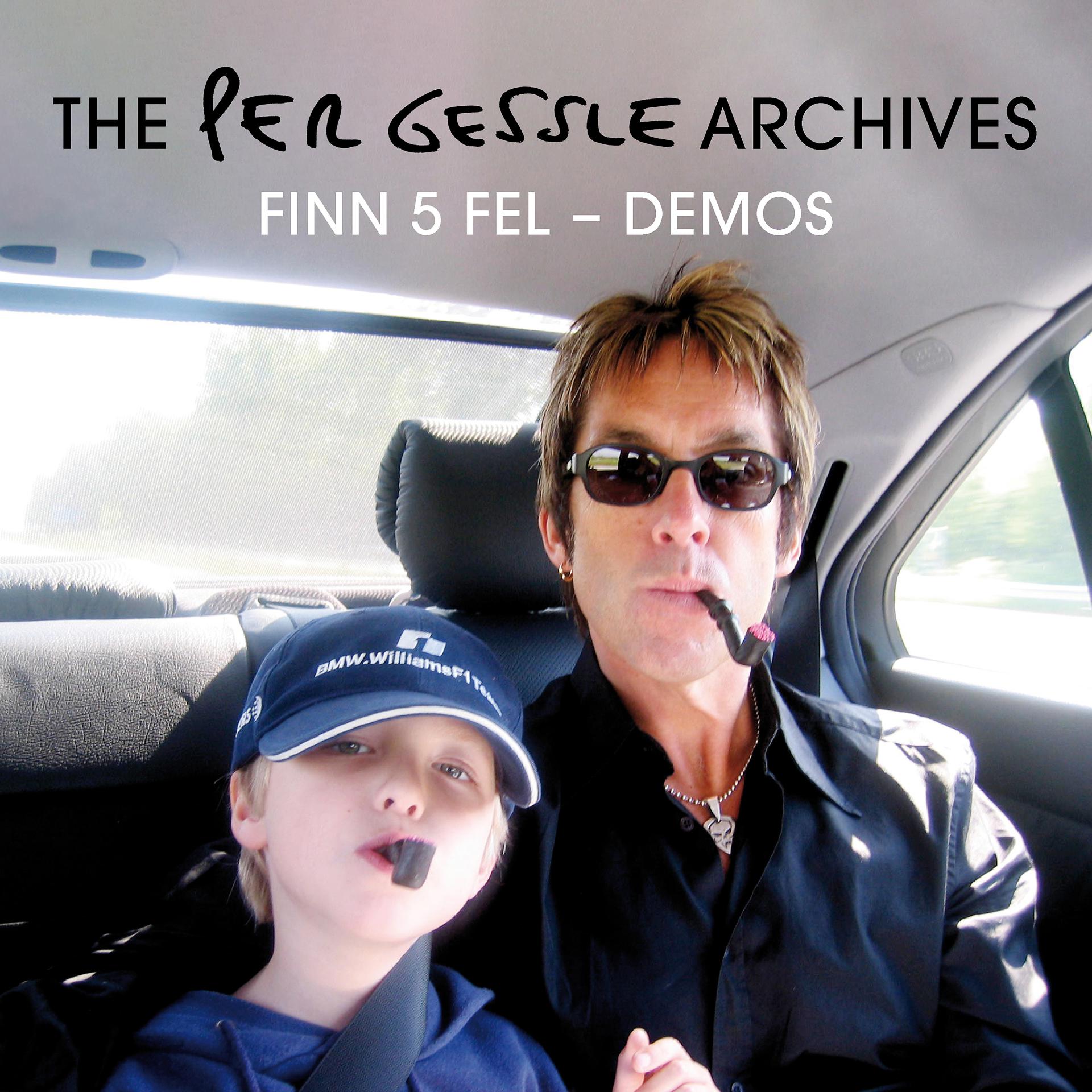 Постер альбома The Per Gessle Archives - Finn fem fel! - Demos