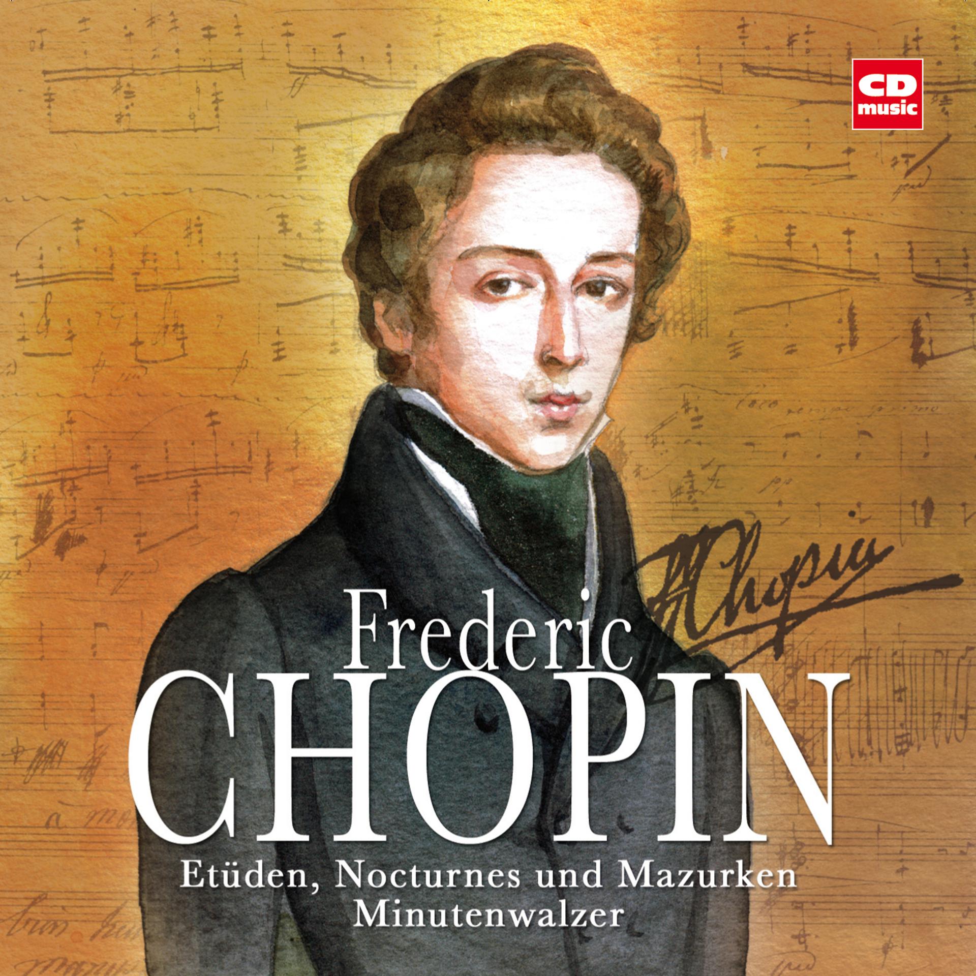 Постер альбома Frederic Chopin - Etüden, Nocturnes, Mazurken und Minutenwalzer