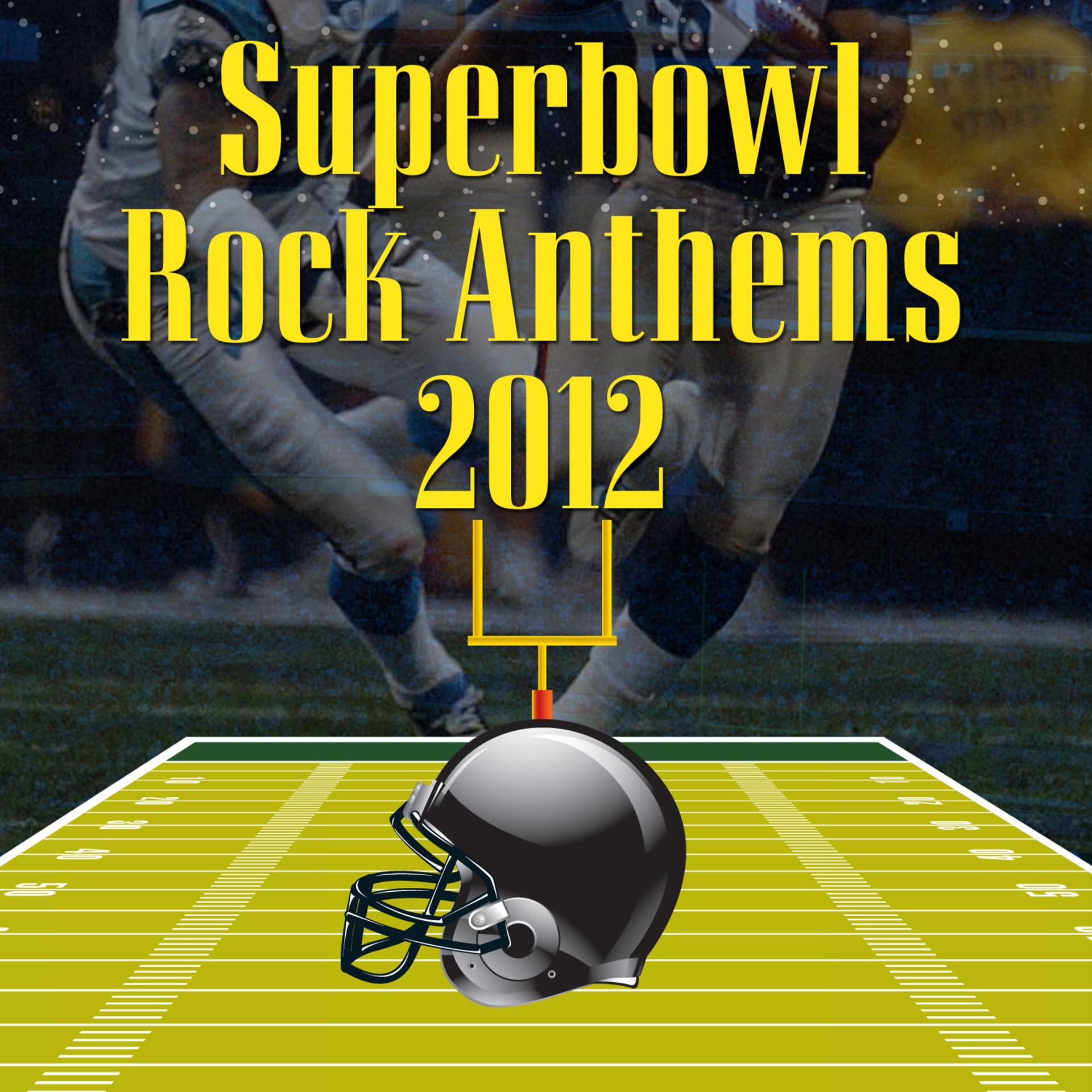 Постер альбома Superbowl Rock Anthems 2012