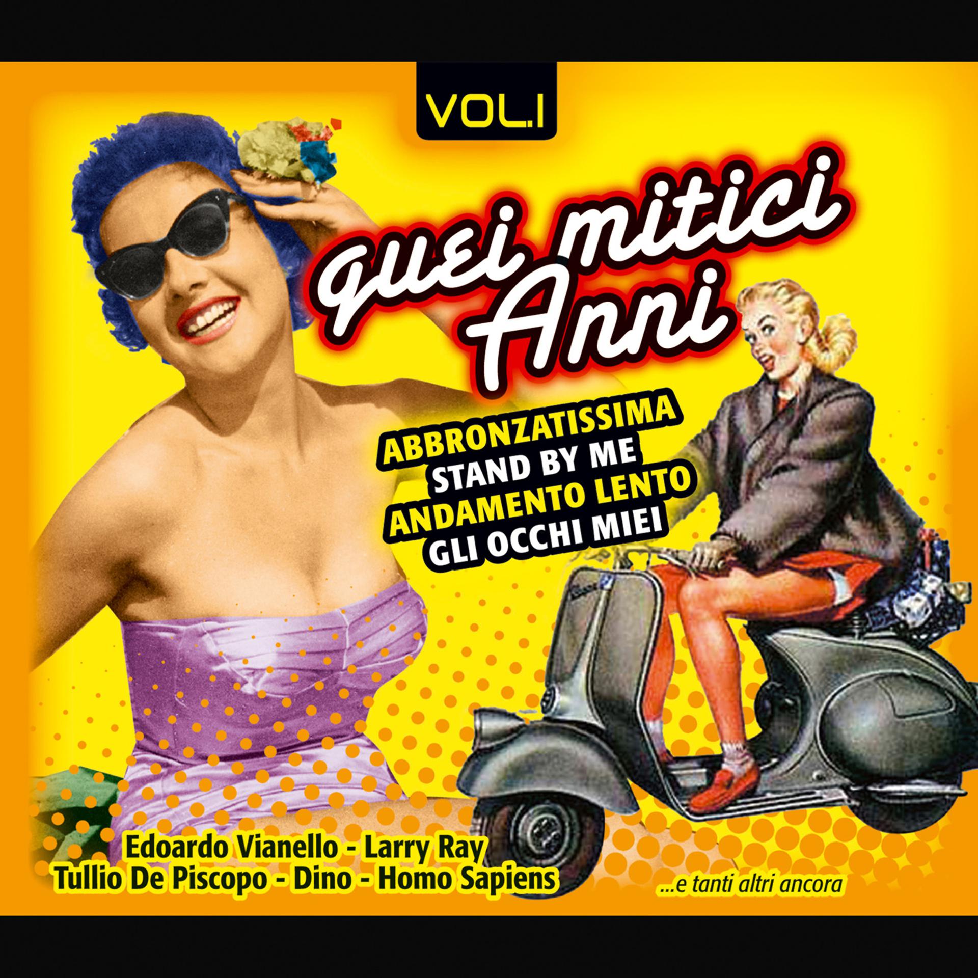 Постер альбома Quei mitici anni, Vol.1
