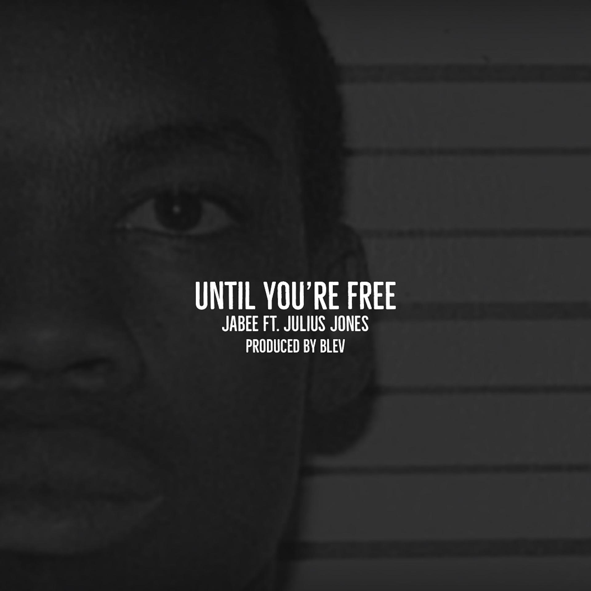 Постер альбома Until You're Free (feat. Julius Jones)