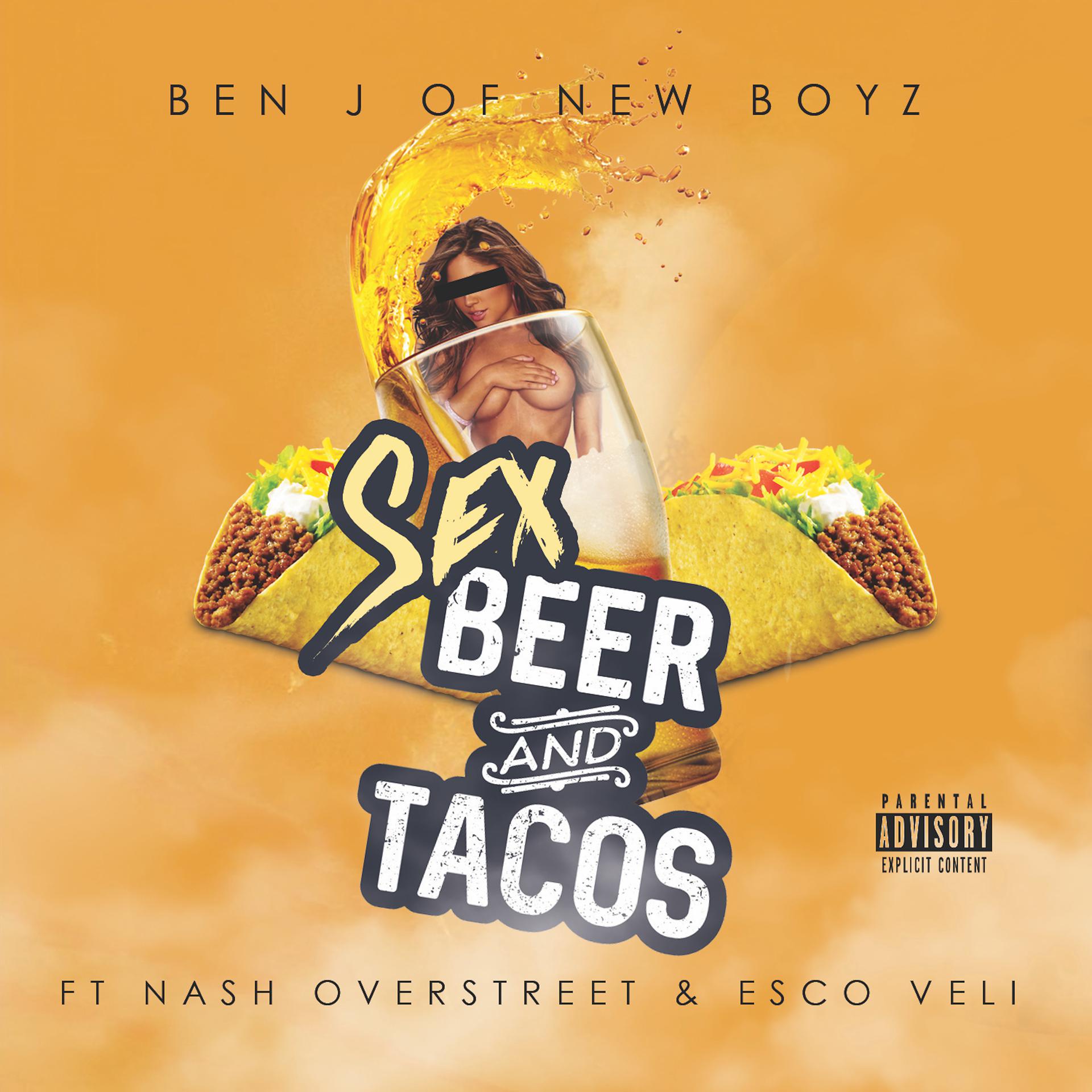 Постер альбома Sex, Beer and Tacos (feat. Nash Overstreet & Esco Veli)