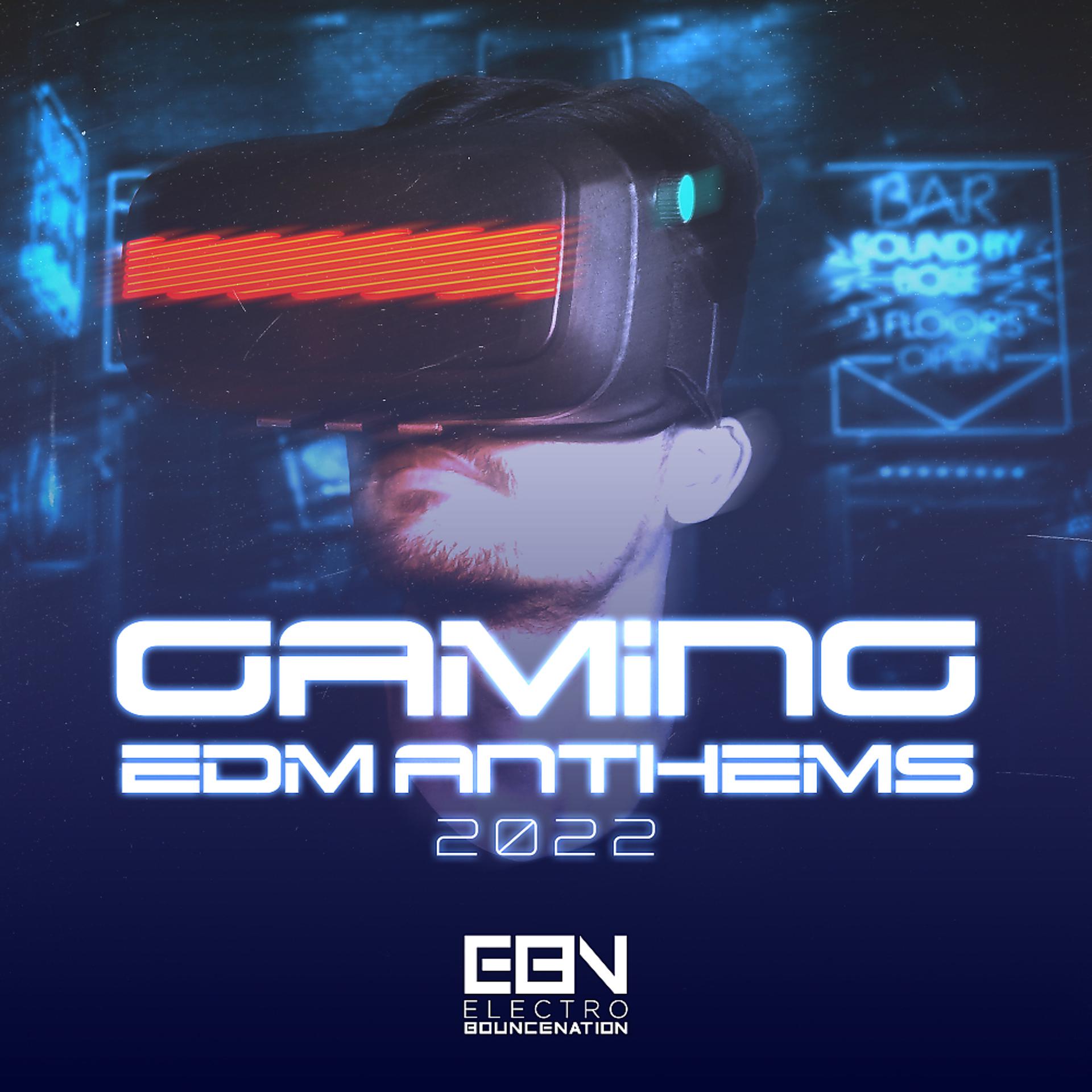 Постер альбома Gaming EDM Anthems 2022