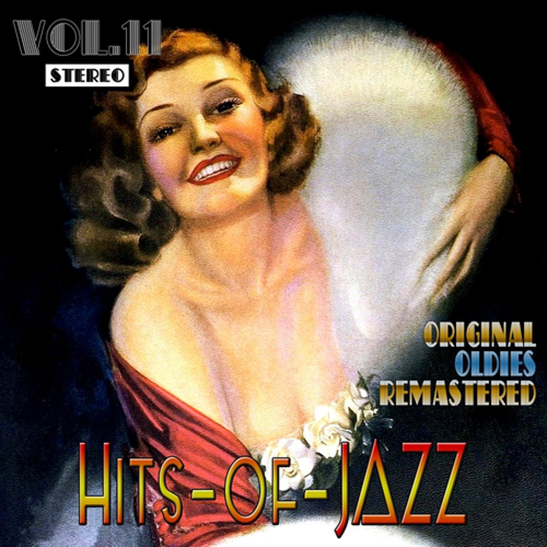 Постер альбома Hits of Jazz, Vol. 11 (Oldies Remastered)