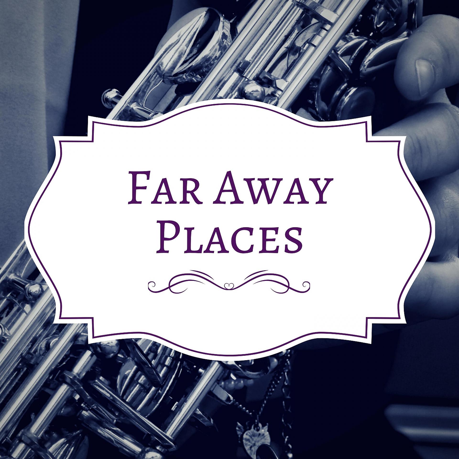 Постер альбома Far Away Places