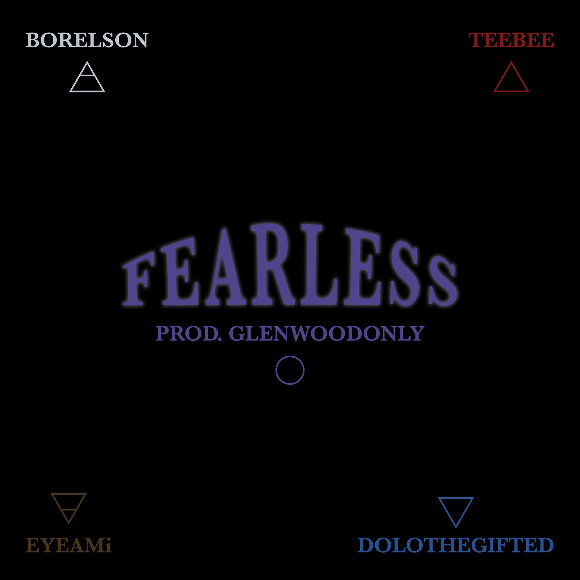 Постер альбома Fearless (feat. Teebee, EYEAMi & DOLOTHEGIFTED)