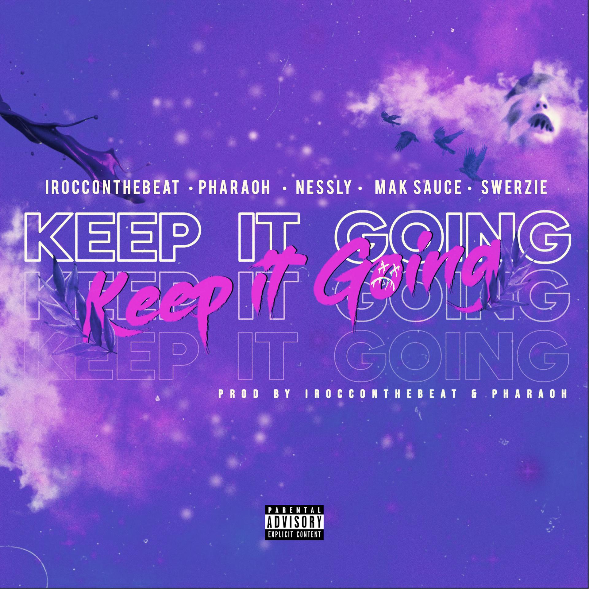 Постер альбома Keep It Going (feat. Mak Sauce, Swerzie & Nessly)