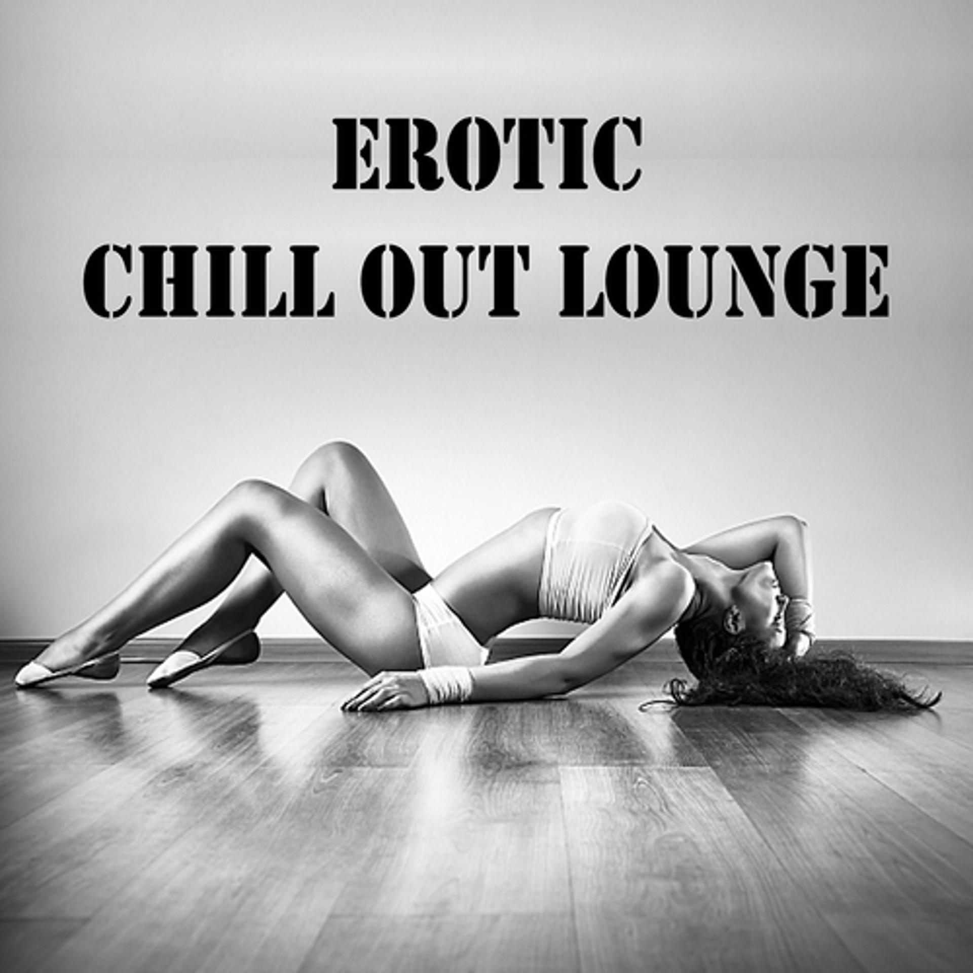 Постер альбома Erotic Chill Out Lounge