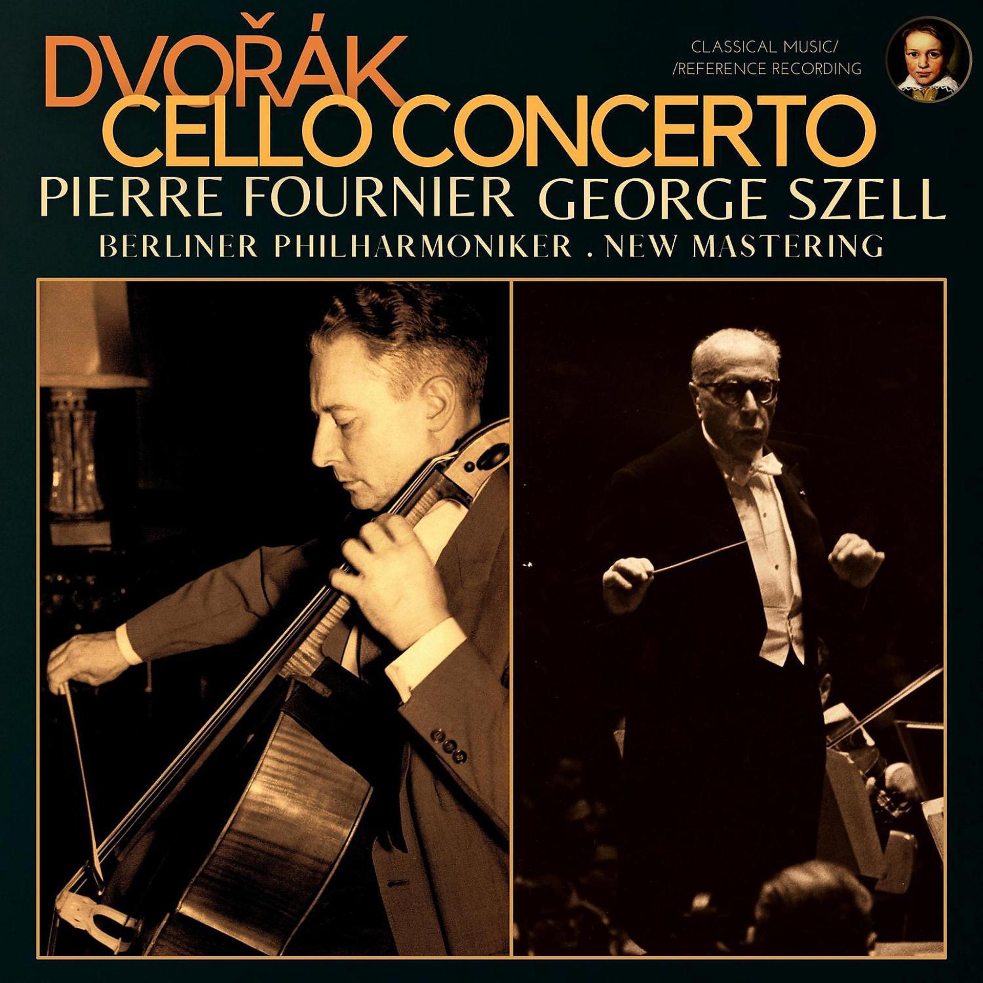 Постер альбома Dvořák: Cello Concerto in B minor, Op. 104 by Pierre Fournier
