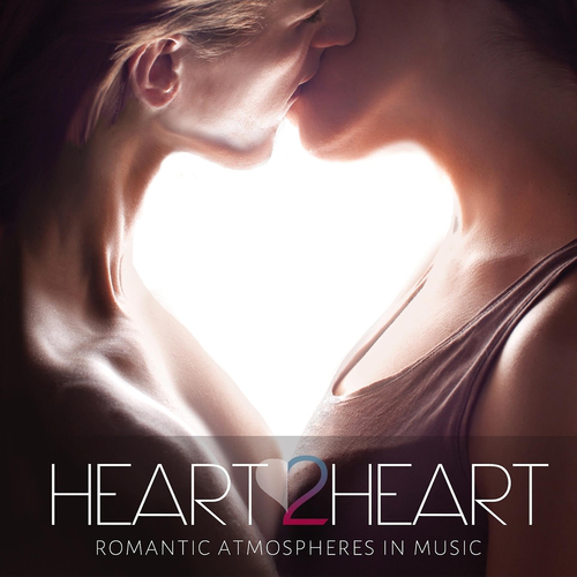 Постер альбома Heart 2 Heart: Romantic Atmospheres in Music