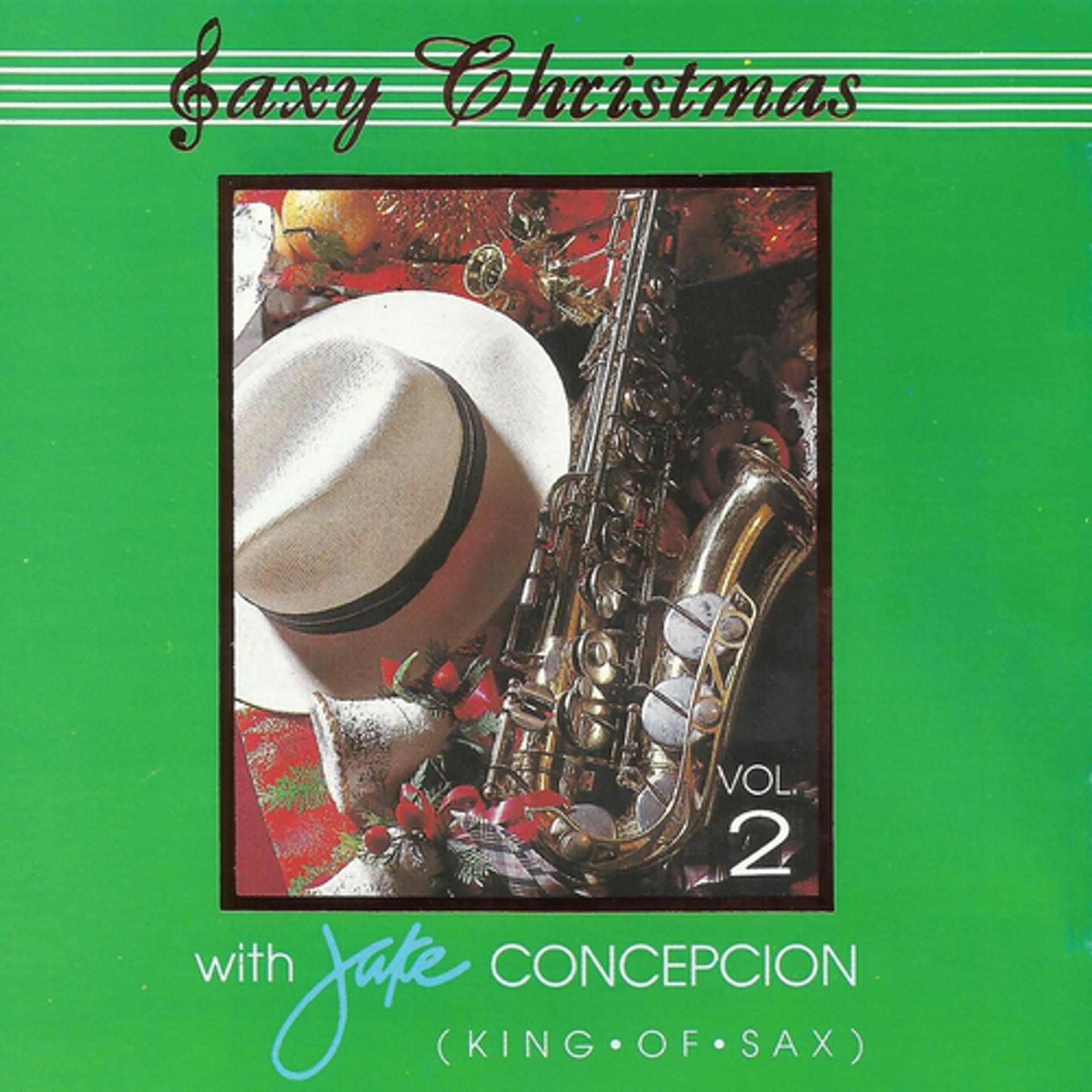 Постер альбома Saxy Christmas With Jake Concepcion, Vol. 2
