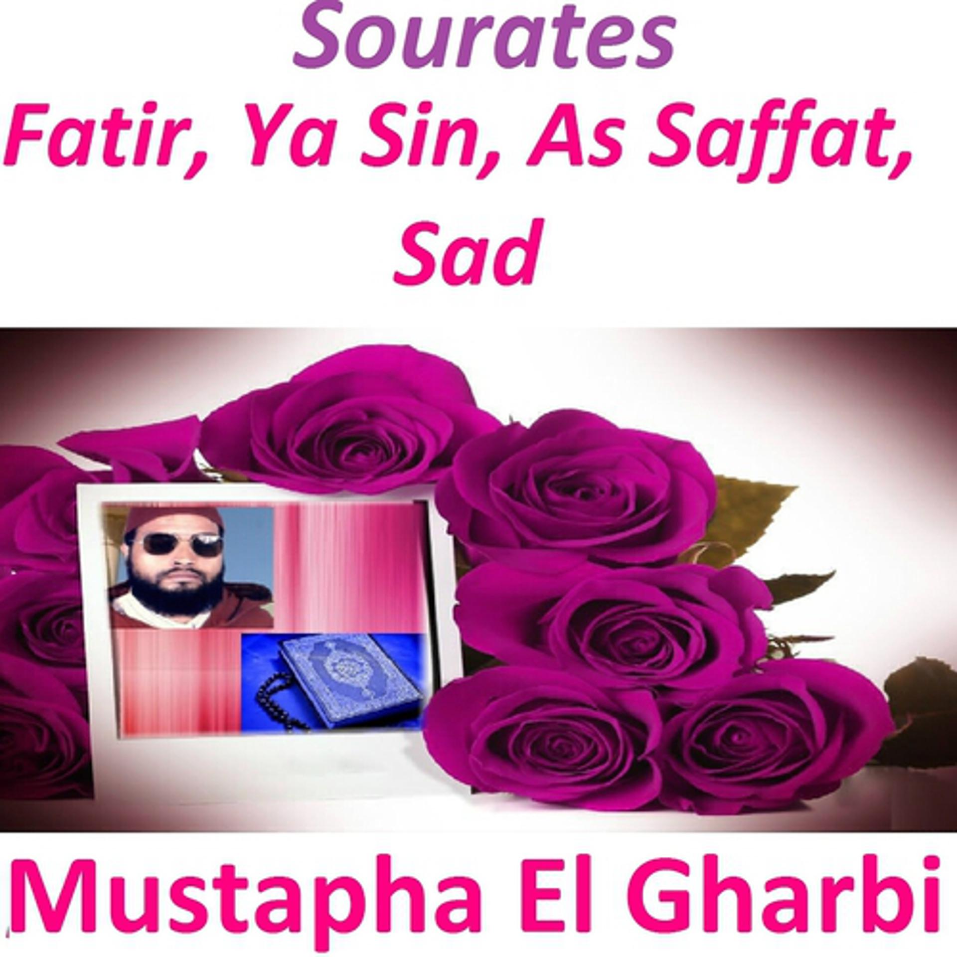 Постер альбома Sourates Fatir, Ya Sin, As Saffat, Sad
