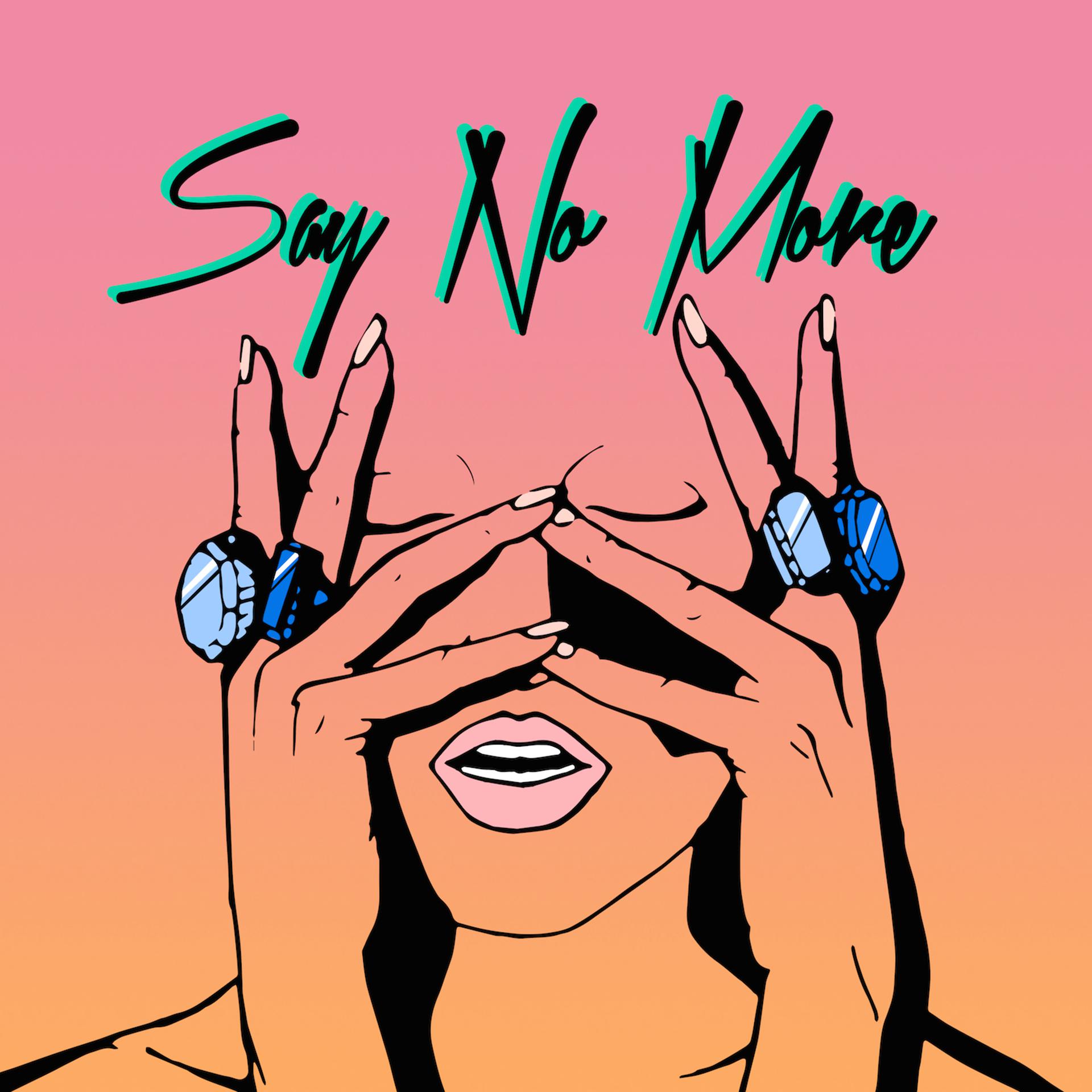 Постер альбома Say No More