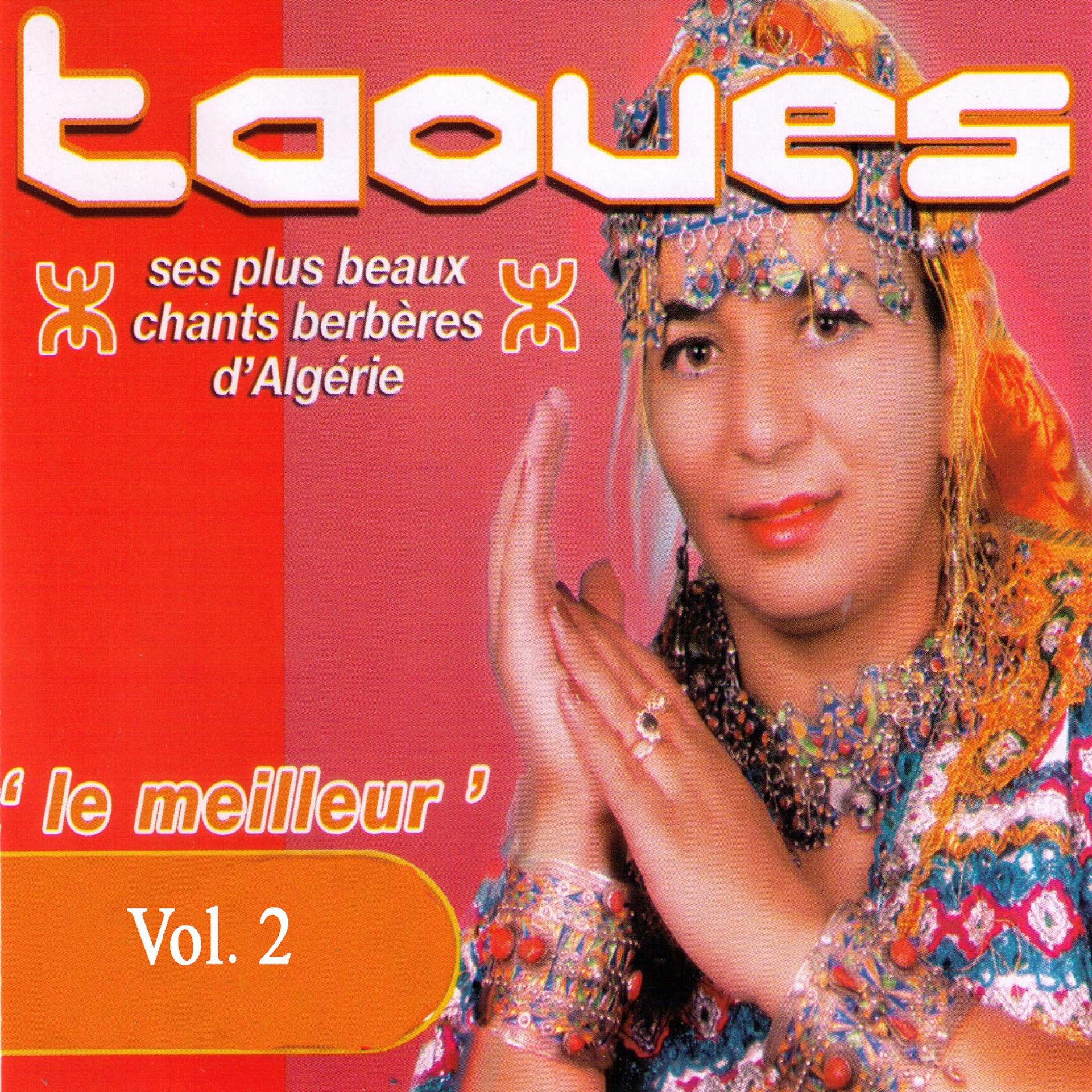 Постер альбома Le meilleur de Taoues: Ses plus beaux chants berbères d'Algérie, Vol. 2