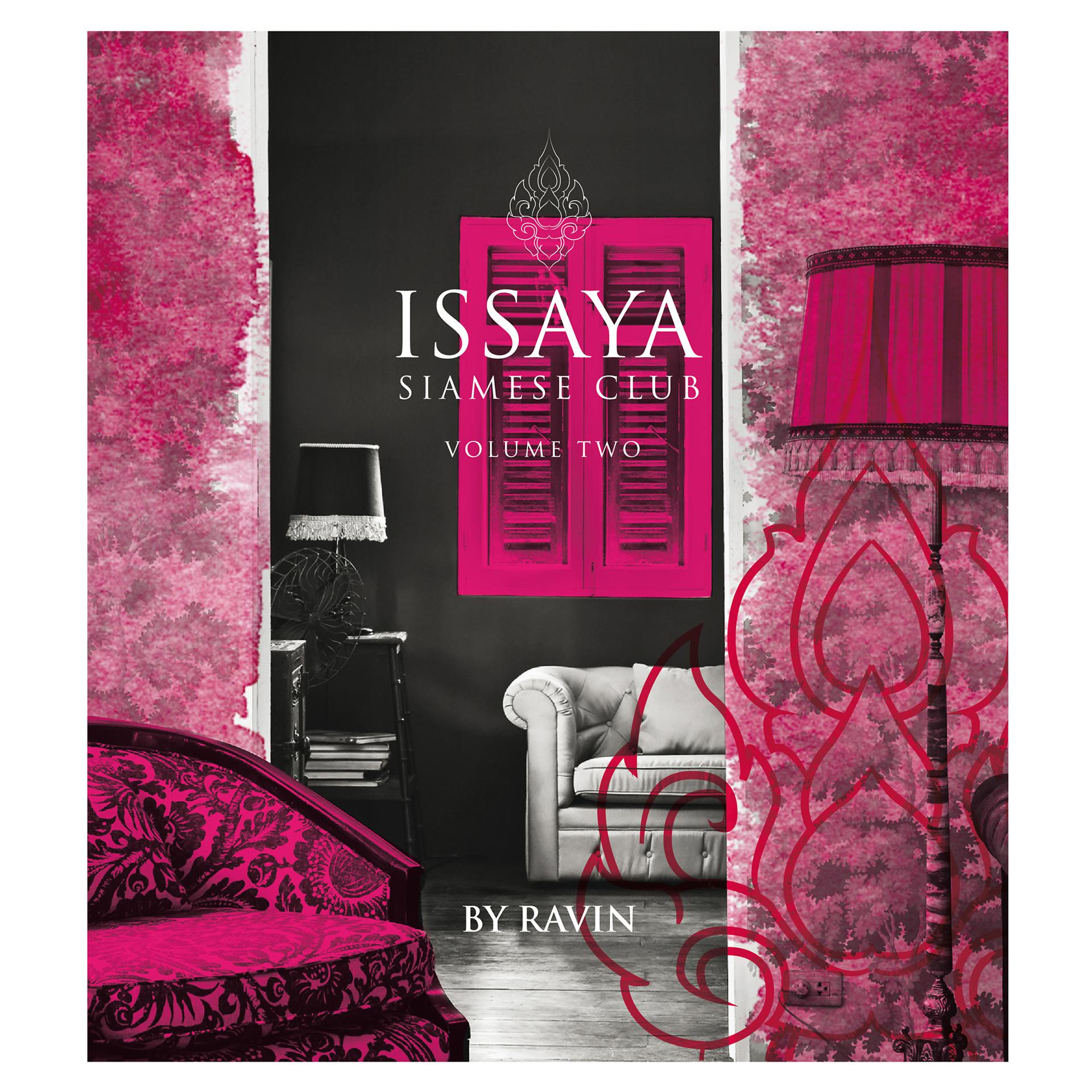 Постер альбома Issaya Siamese Club, Vol. 2 by Ravin