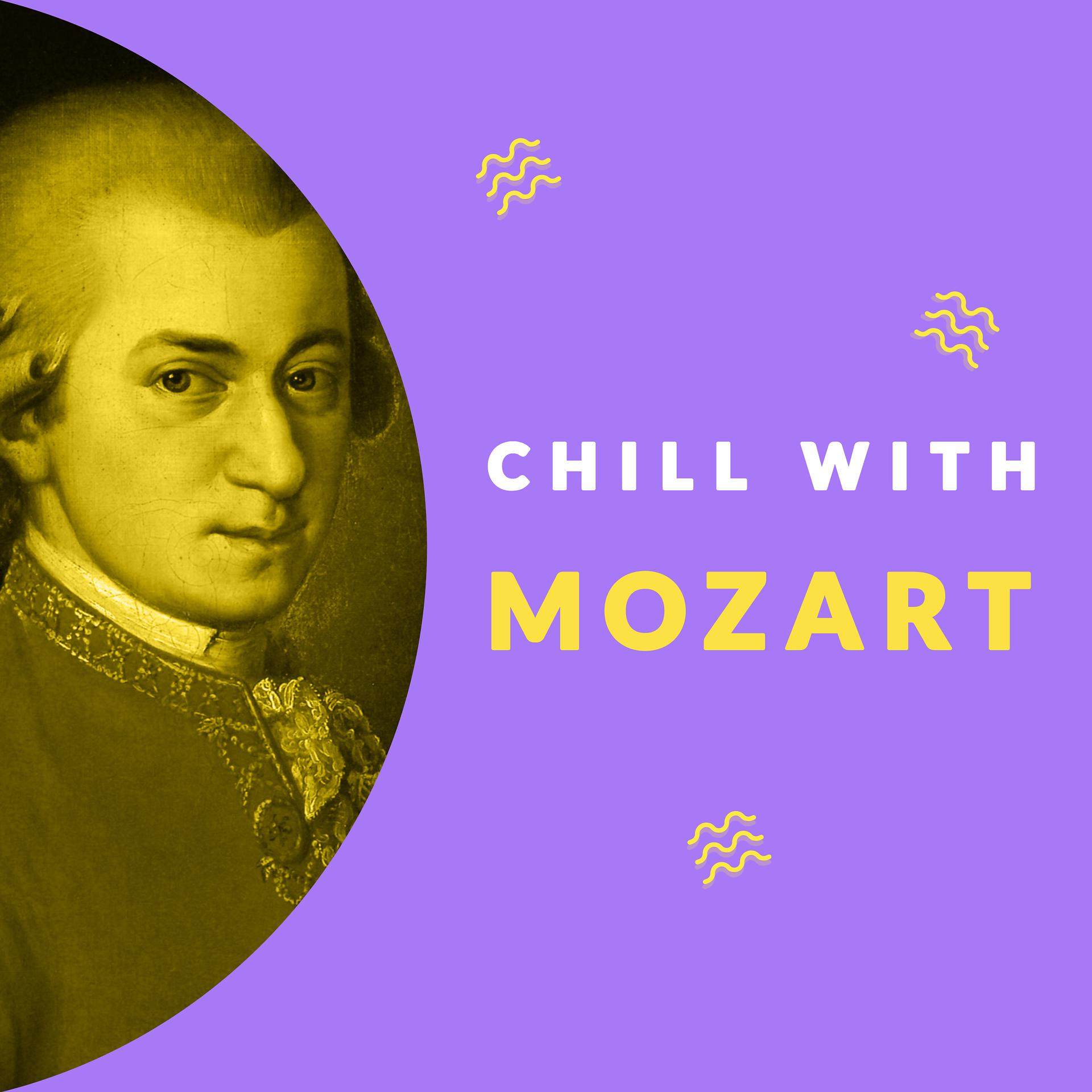 Постер альбома Chill with Mozart (Enjoy the coolest melodies of Wolfgang Amadeus Mozart)