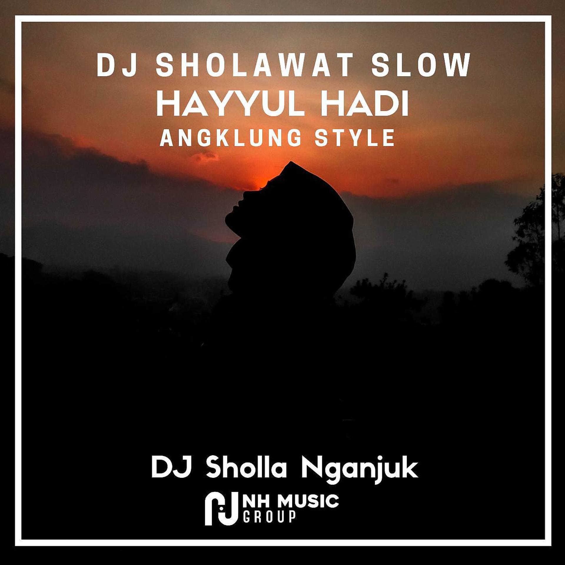 Постер альбома DJ Sholawat Slow Hayyul Hadi (Angklung Style)