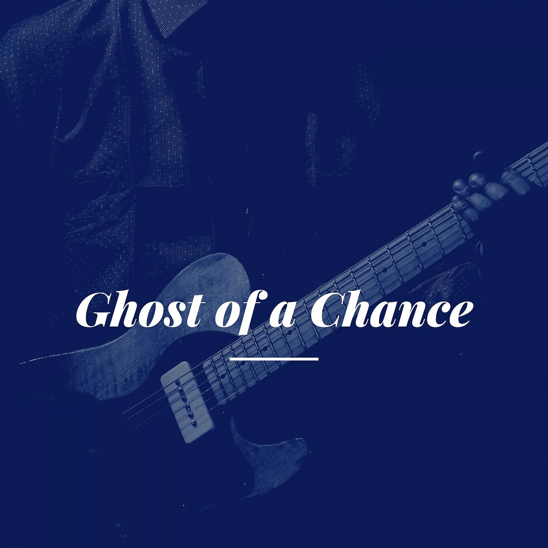 Постер альбома Ghost of a Chance