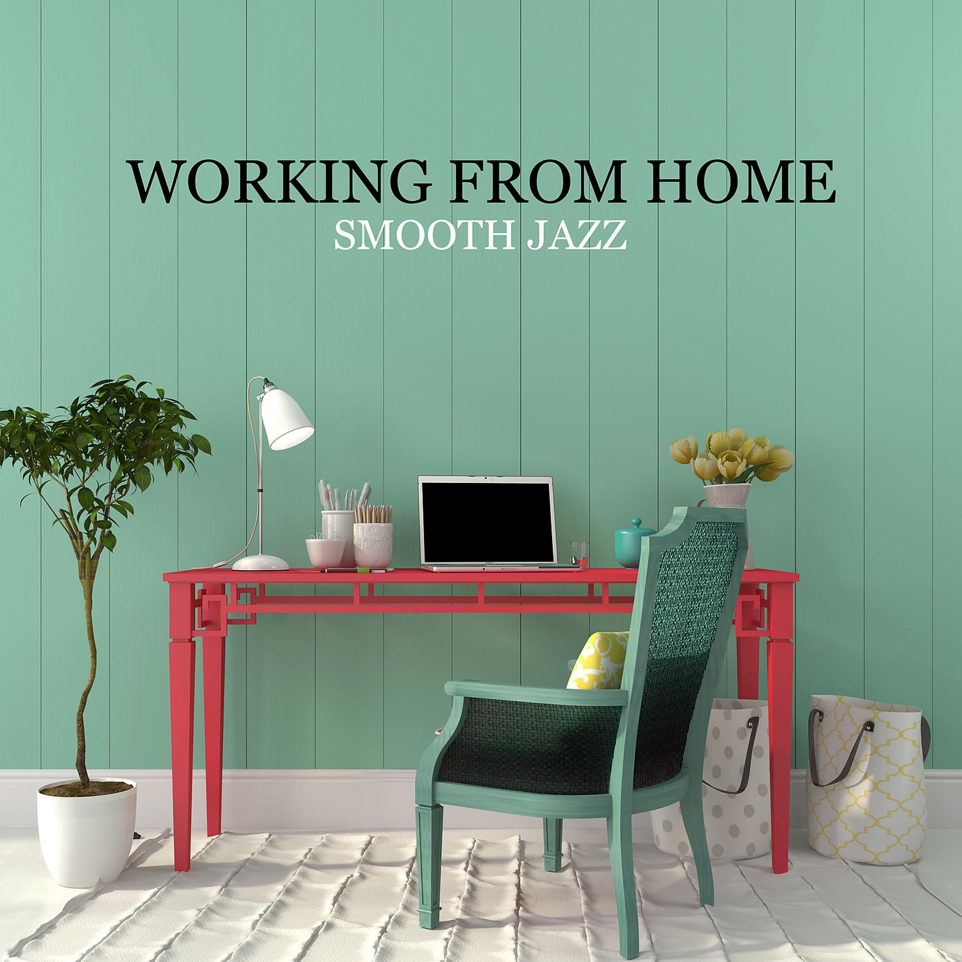 Постер альбома Working from Home: Smooth and Chill Synth Jazz for Home Office, Creating Focused Atmosphere, Stay Concentrated and Relaxed during Work