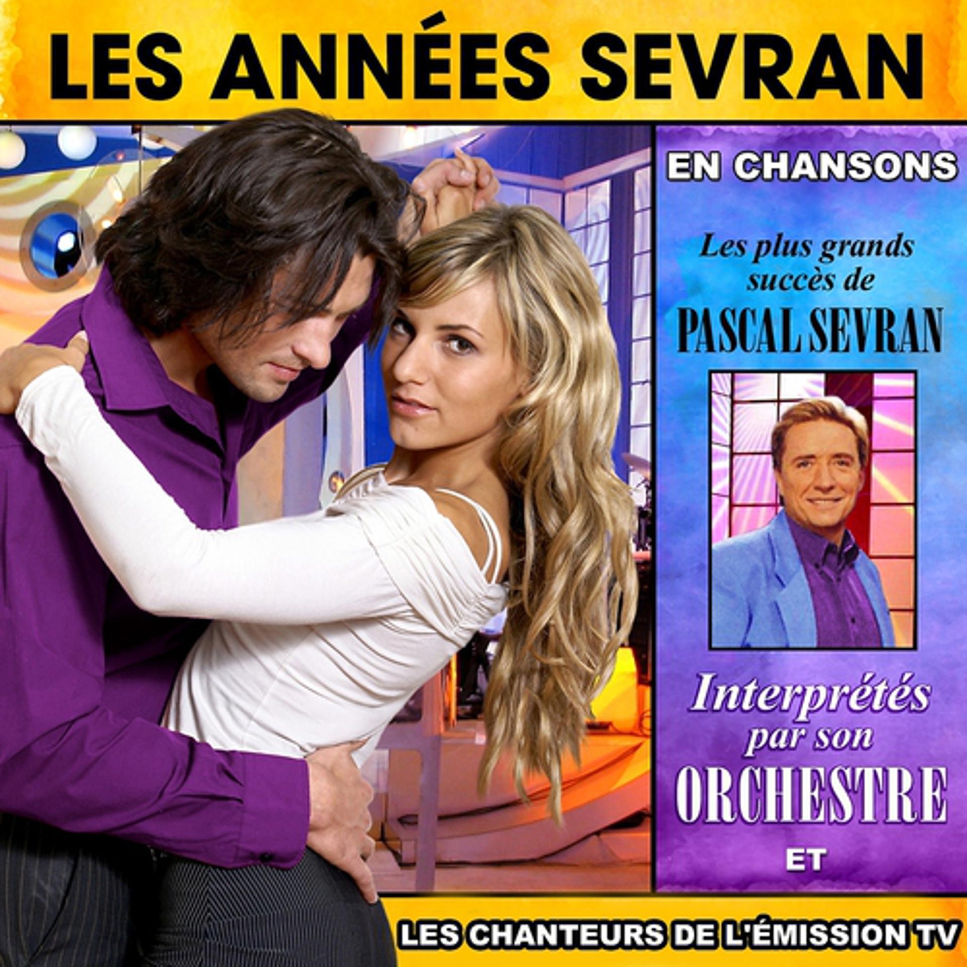 Постер альбома Les années Sevran : Hommage à Pascal Sevran