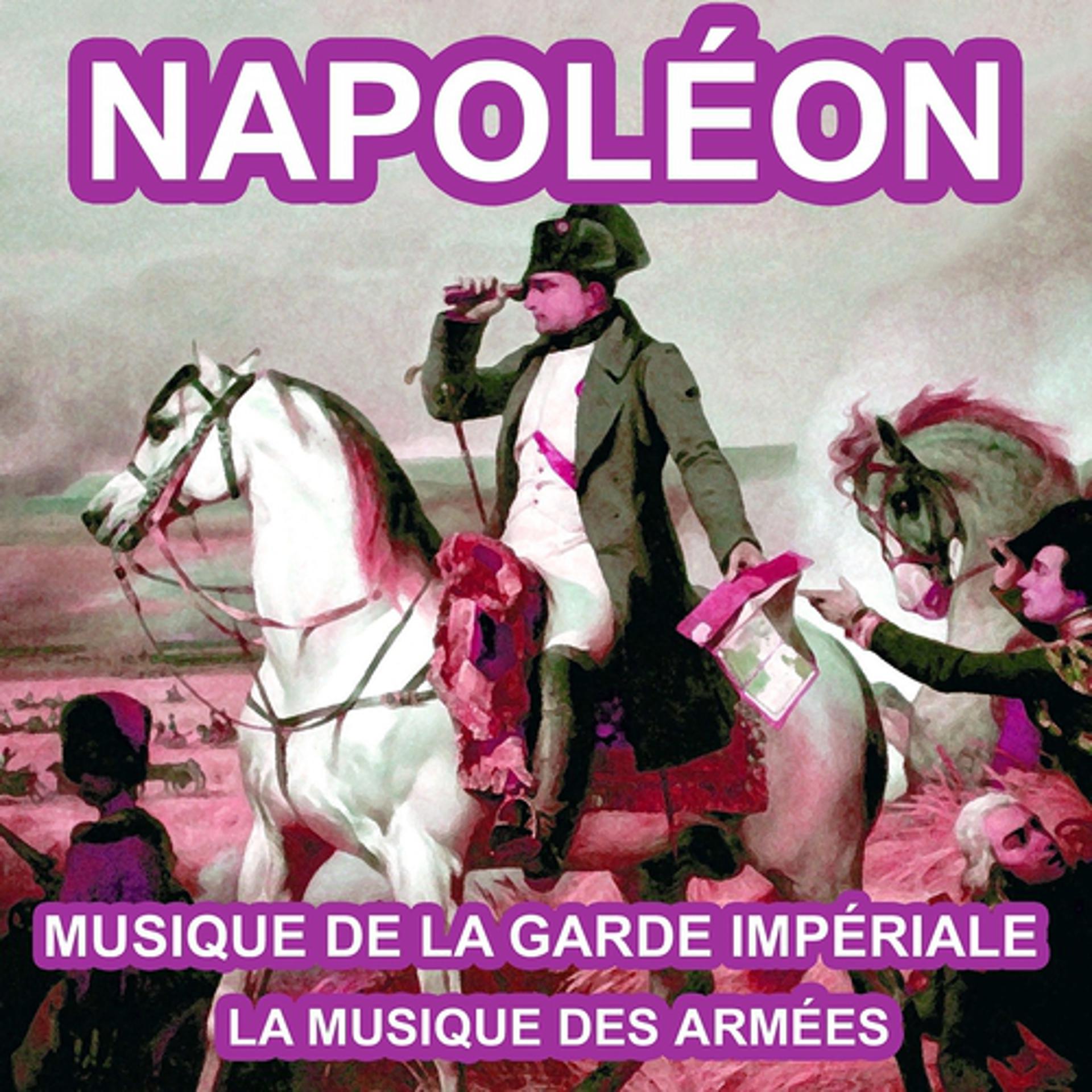 Постер альбома Napoléon : Musique de la Garde Impériale
